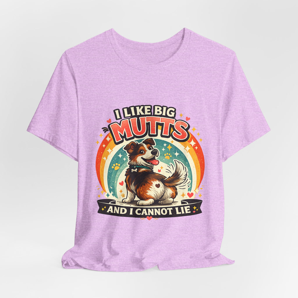 T-Shirt - I Like Big Mutts and I Cannot Lie | Funny Dog Lover Shirt