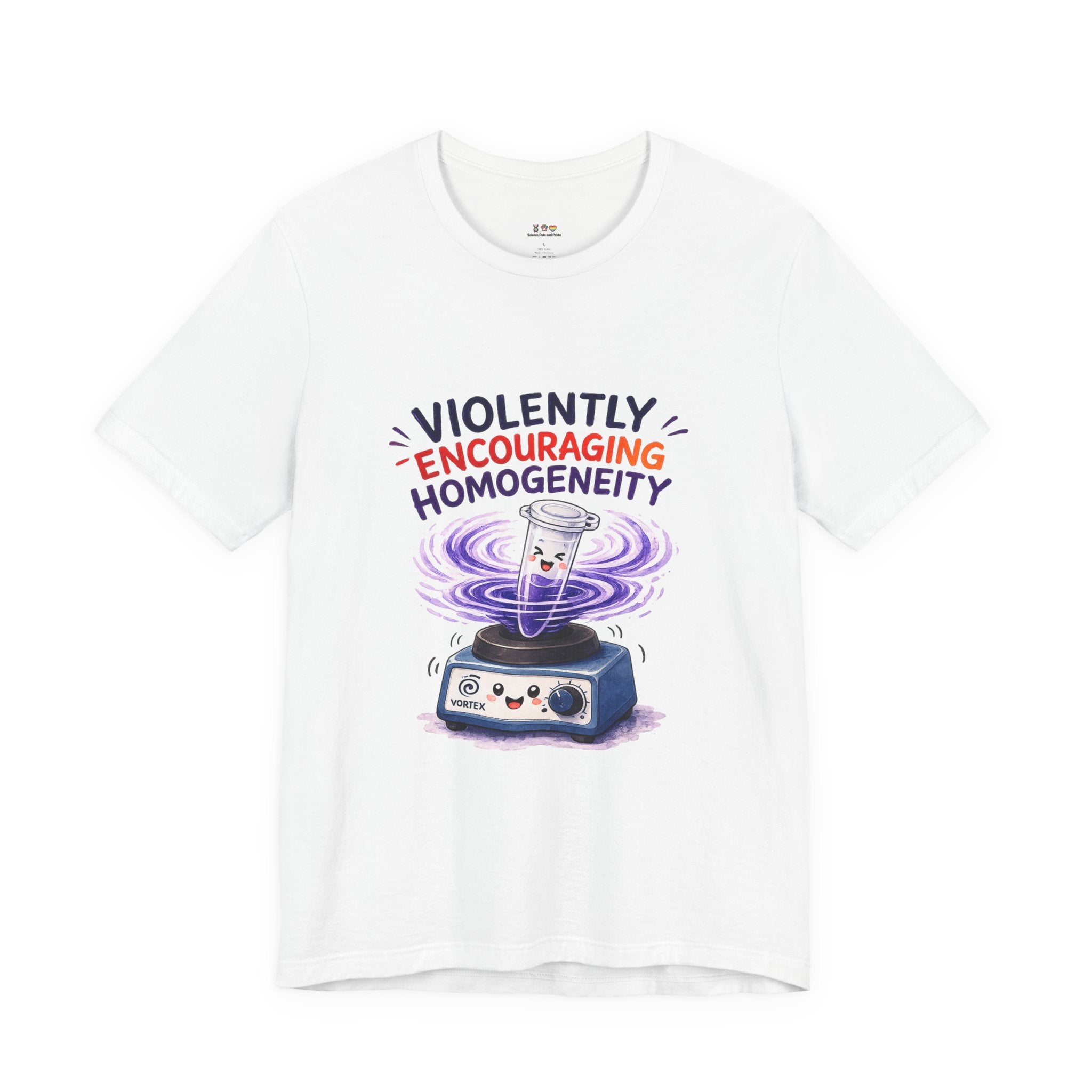 T-Shirt - Violently Encouraging Homogeneity | Funny Vortex Mixer Science Shirt