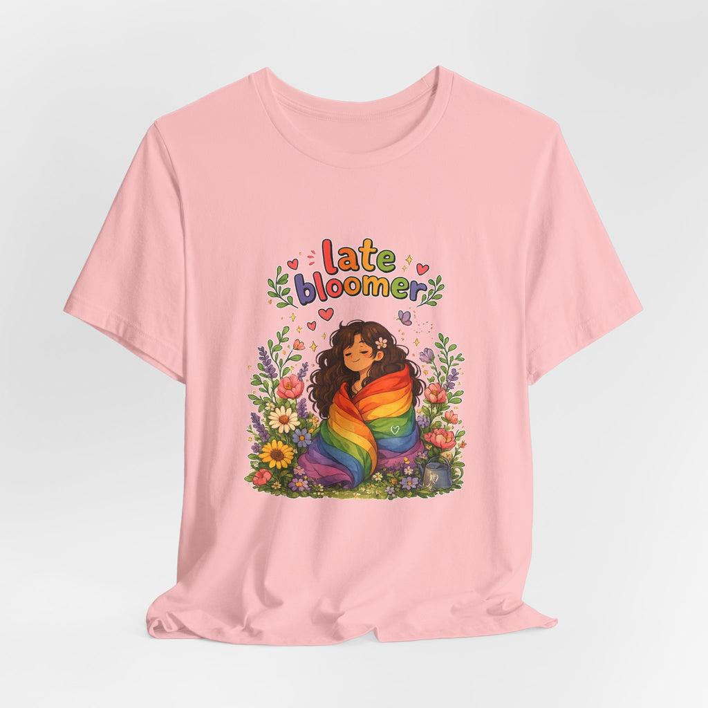 T-Shirt - Late Bloomer | LGBTQ+ Pride Design