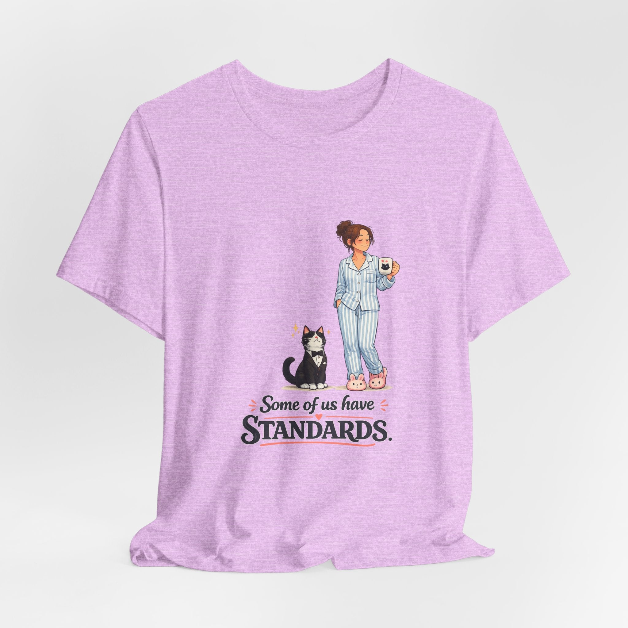 T-Shirt - Some of Us Have Standards | Funny Tuxedo Cat Design
