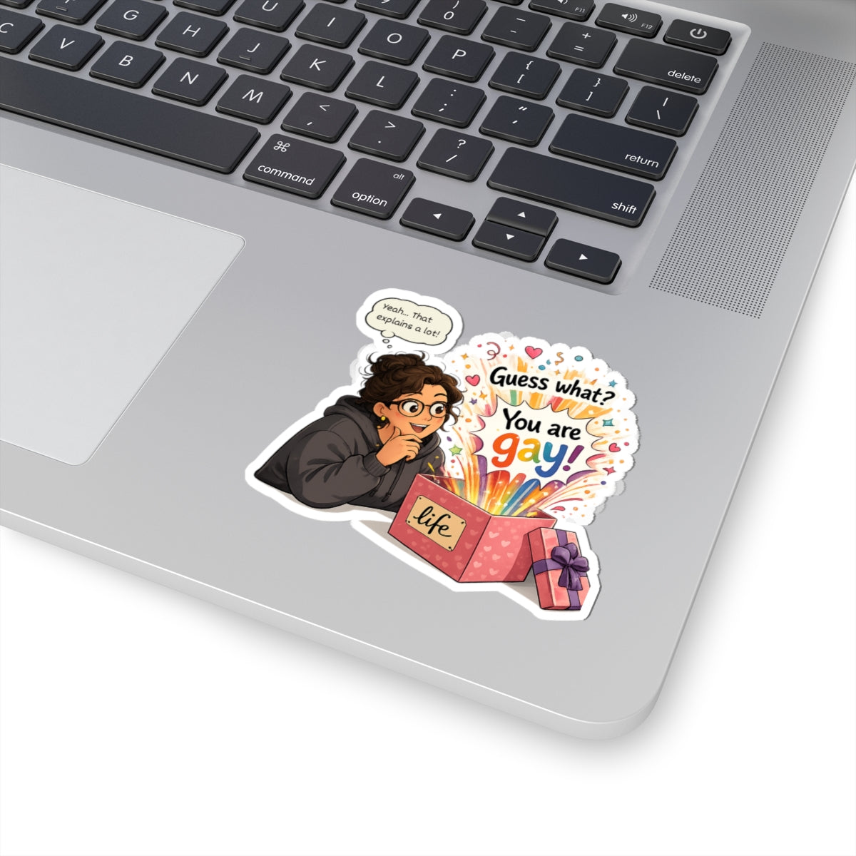 Sticker - Guess What? You Are Gay | Pride Celebration