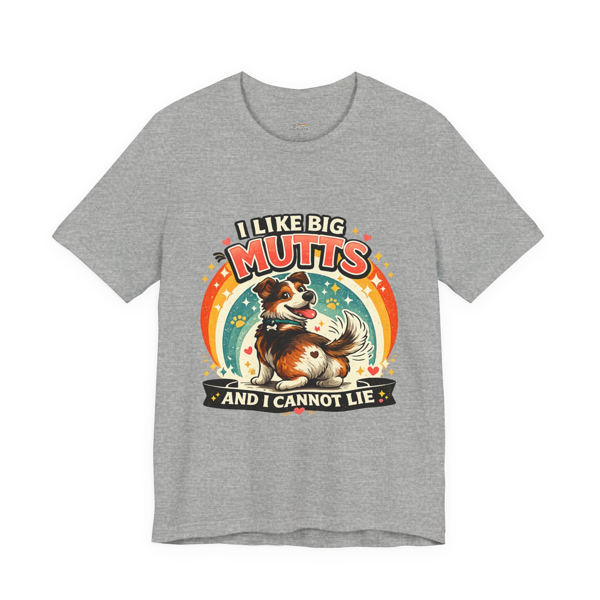 T-Shirt - I Like Big Mutts and I Cannot Lie | Funny Dog Lover Shirt