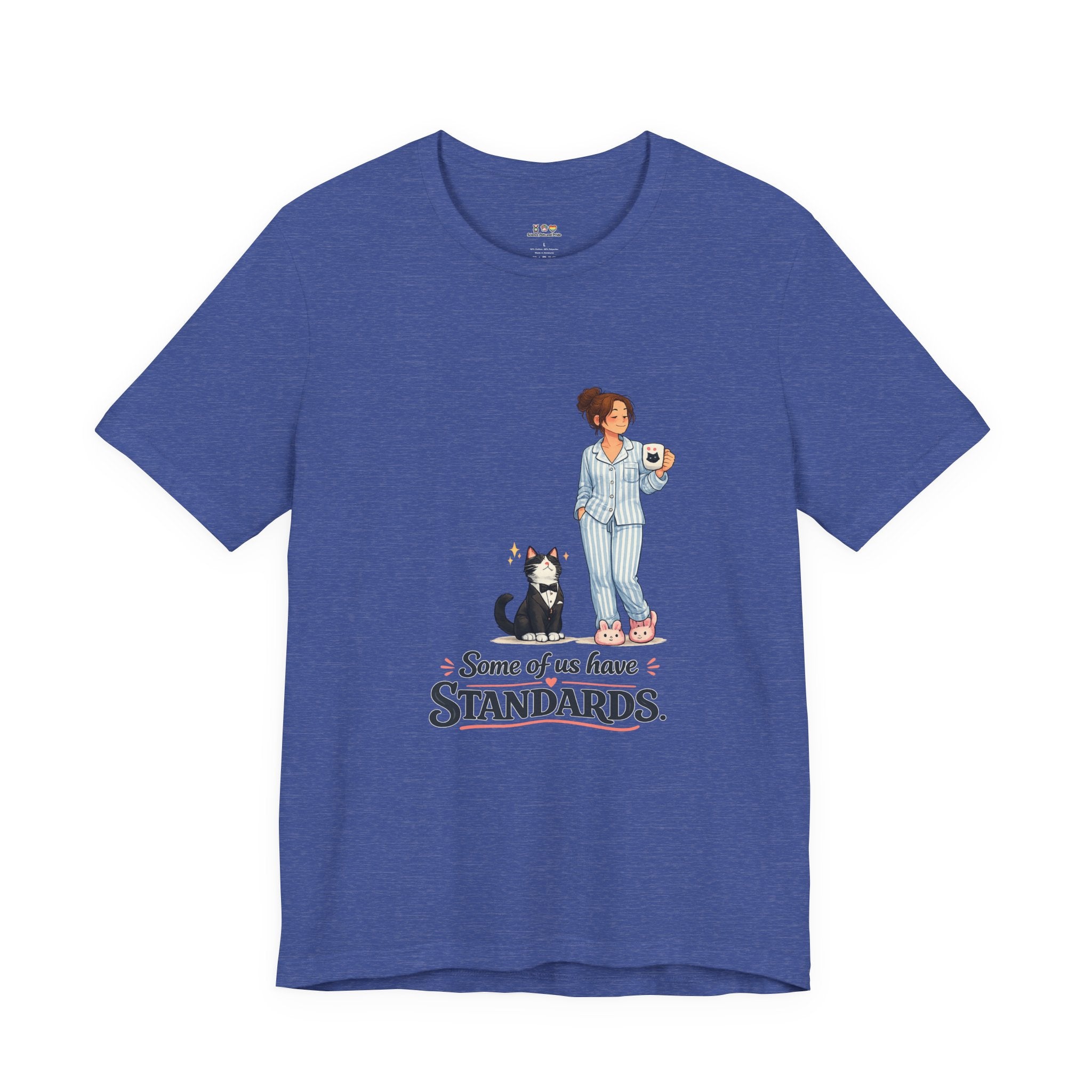 T-Shirt - Some of Us Have Standards | Funny Tuxedo Cat Design