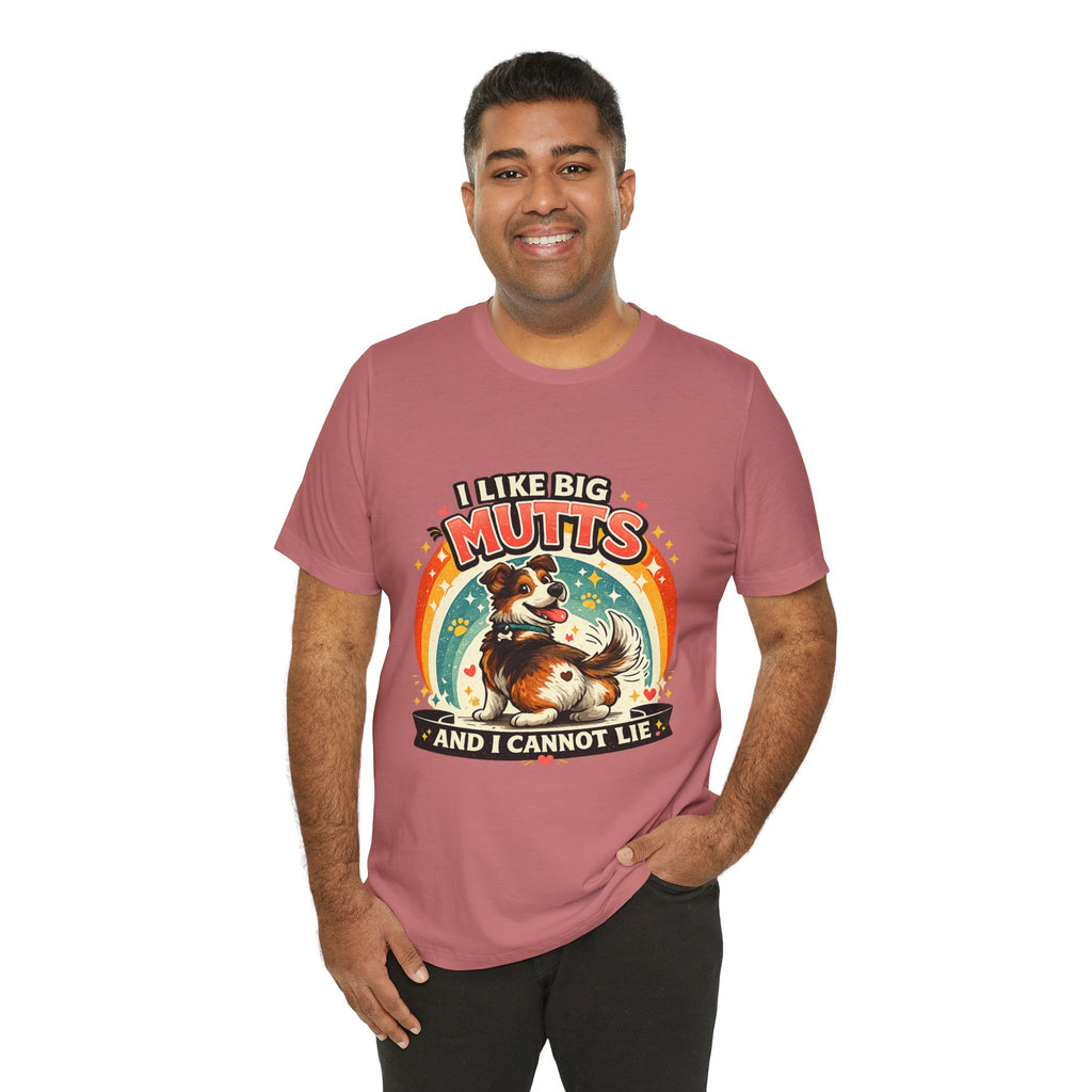 T-Shirt - I Like Big Mutts and I Cannot Lie | Funny Dog Lover Shirt