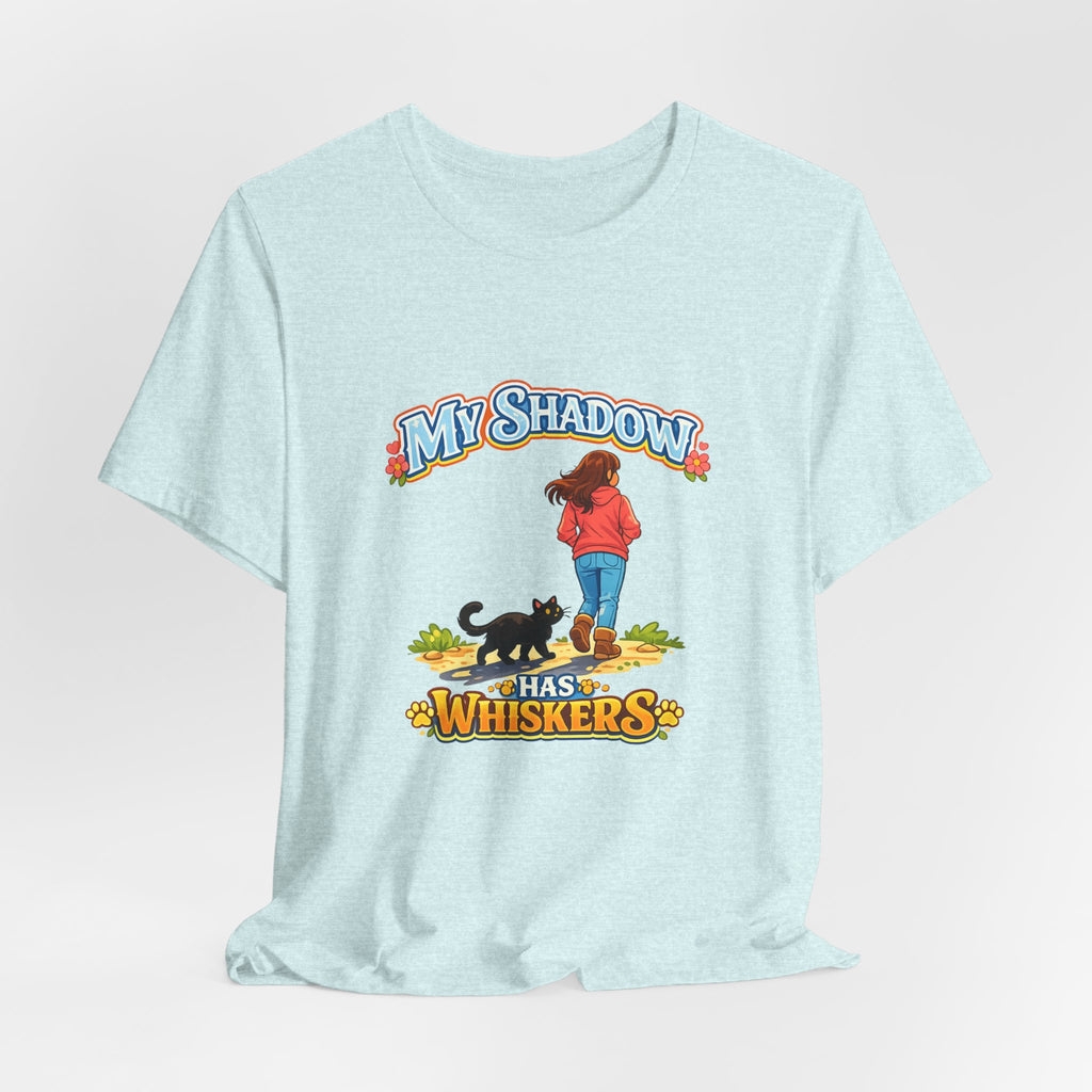 T-Shirt - My Shadow Has Whiskers | Black Cat Lover Design