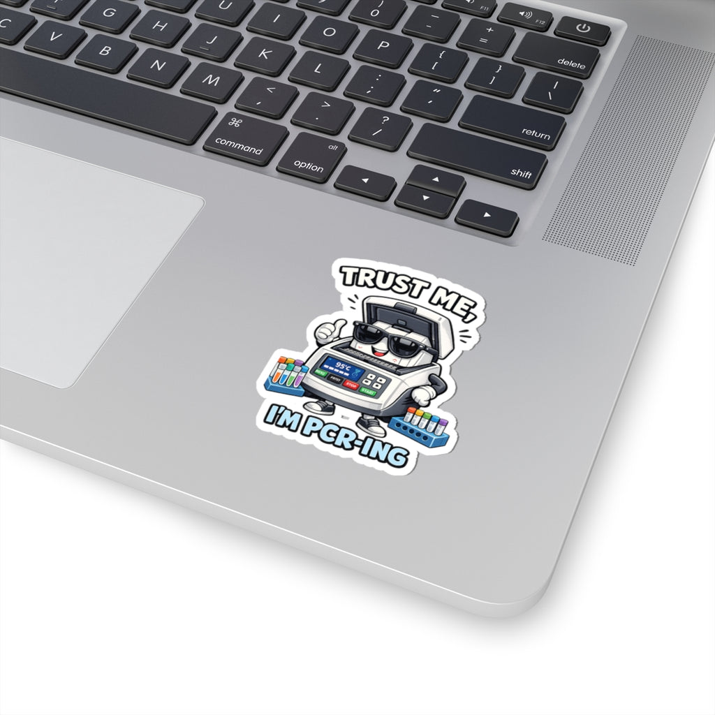 Sticker - Trust Me, I'm PCR-ing | Funny Molecular Biology Scientist