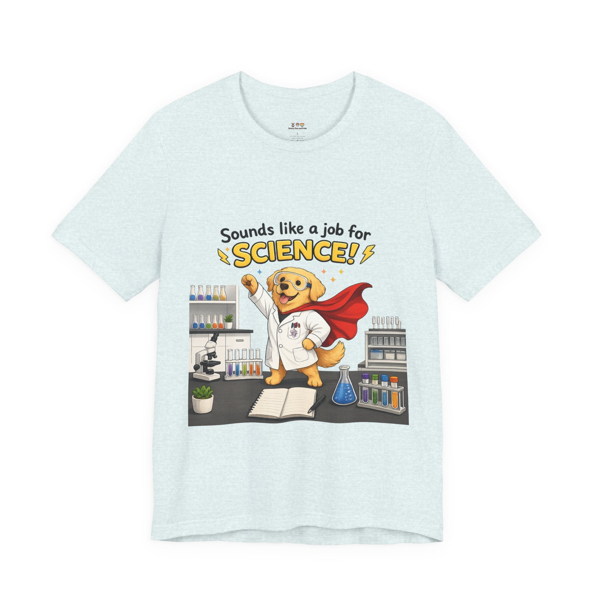 T-shirt - Sounds Like a Job for Science! | Funny Scientist Dog Shirt