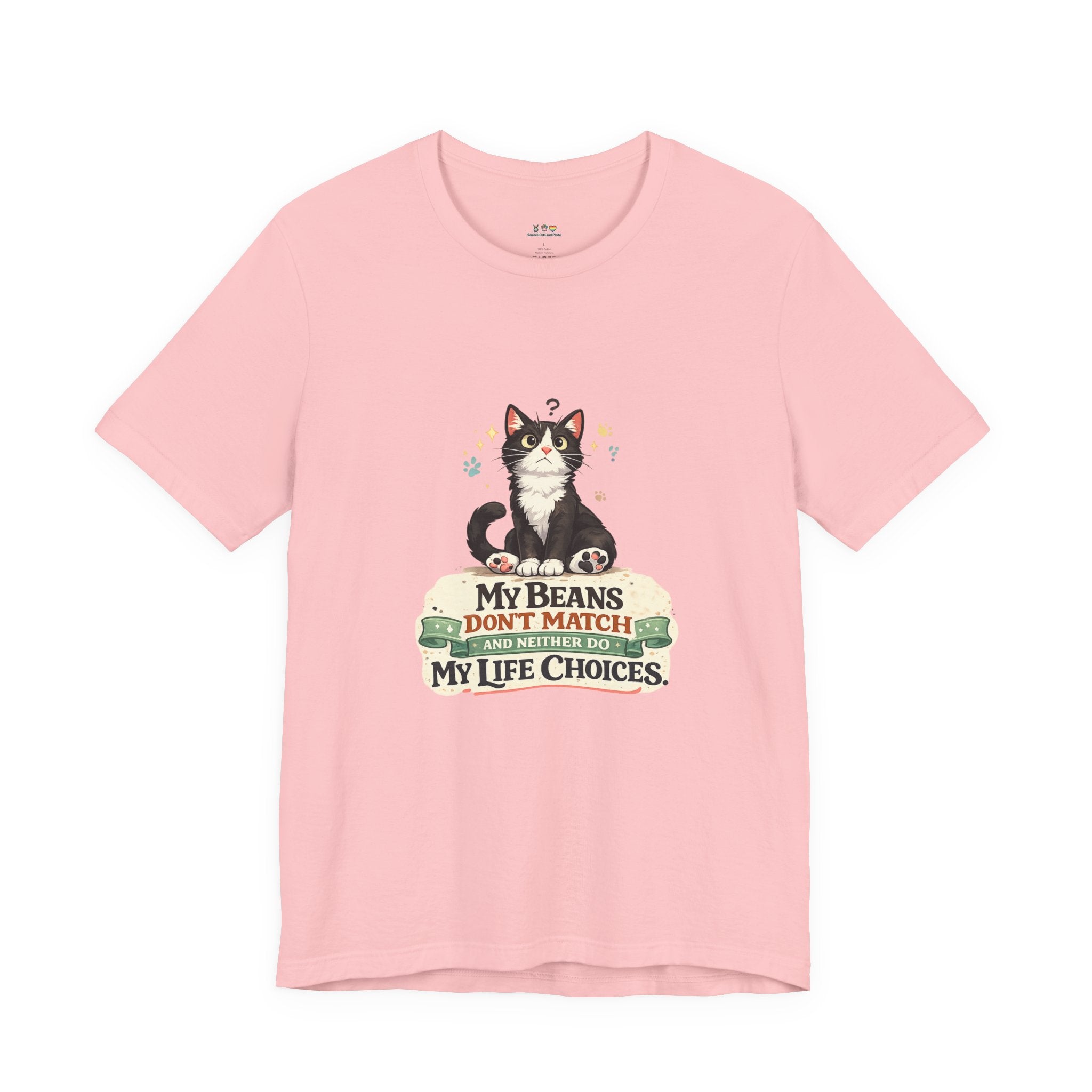 T-Shirt - My Beans Don't Match and Neither Do My Life Choices | Funny Tuxedo Cat Design
