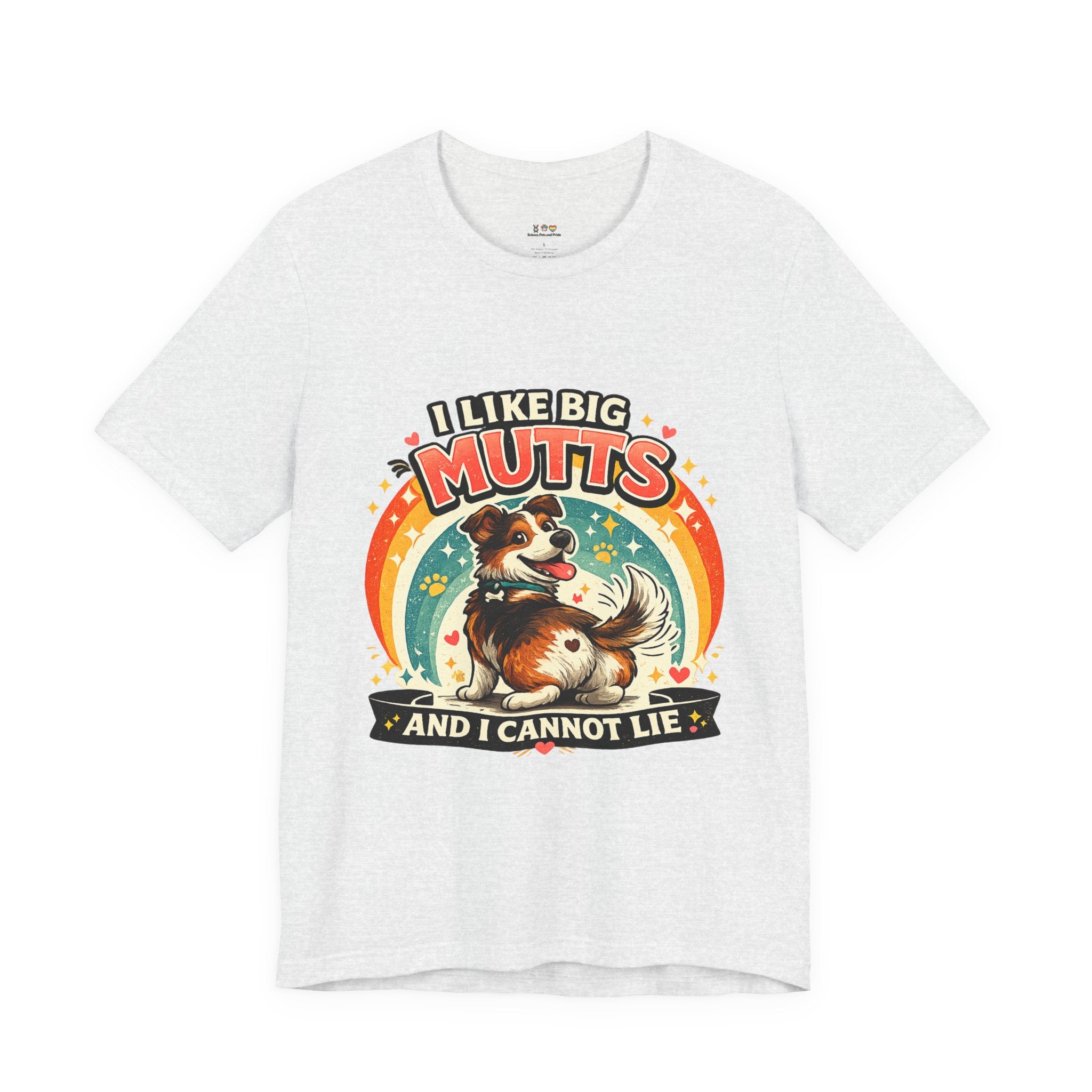 T-Shirt - I Like Big Mutts and I Cannot Lie | Funny Dog Lover Shirt