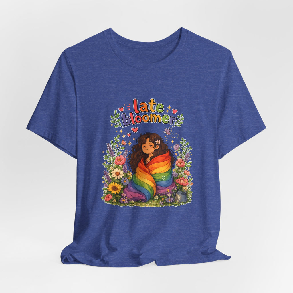 T-Shirt - Late Bloomer | LGBTQ+ Pride Design