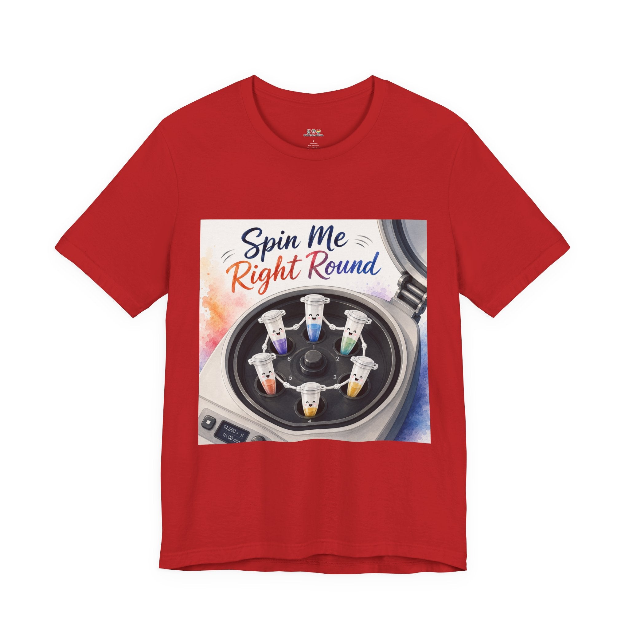 T-Shirt - Spin Me Right Round | Funny Centrifuge Science Shirt