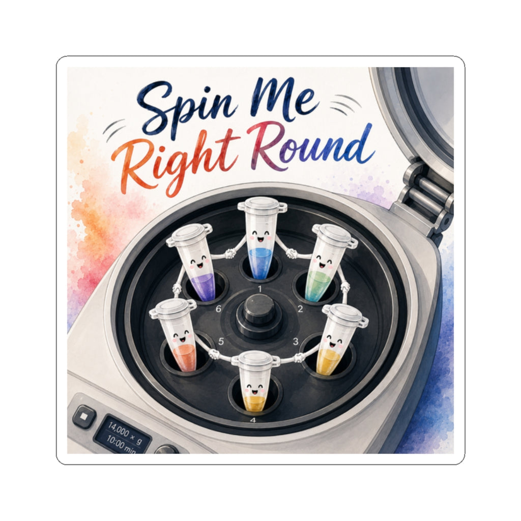 Sticker - Spin Me Right Round | Funny Centrifuge Science Shirt
