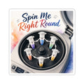 Sticker - Spin Me Right Round | Funny Centrifuge Science Shirt