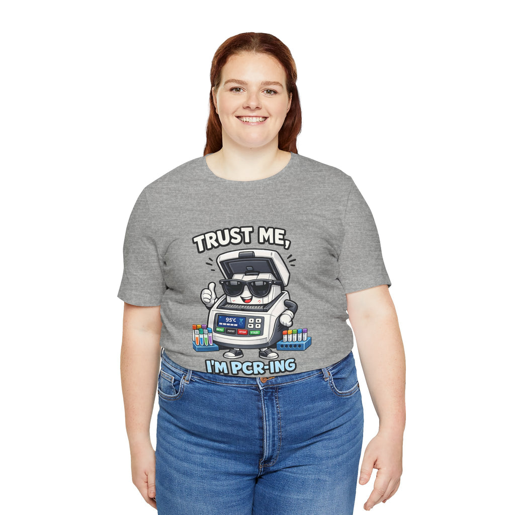 T-Shirt - Trust Me, I'm PCR-ing | Funny Molecular Biology Scientist Shirt