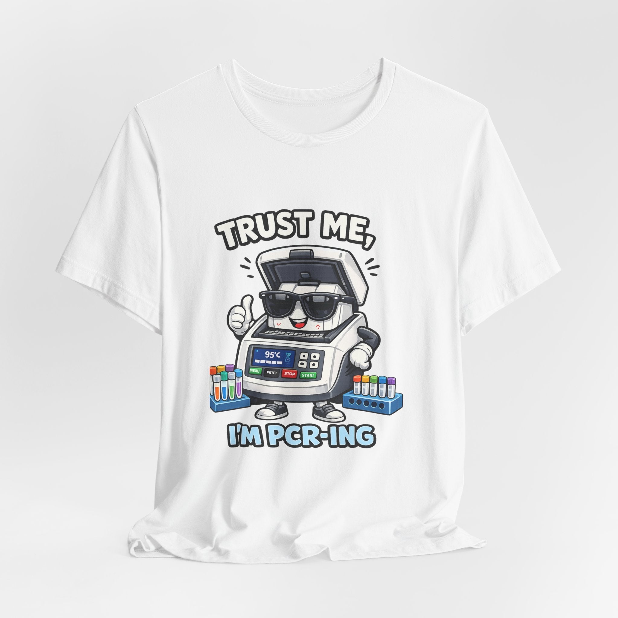 T-Shirt - Trust Me, I'm PCR-ing | Funny Molecular Biology Scientist Shirt