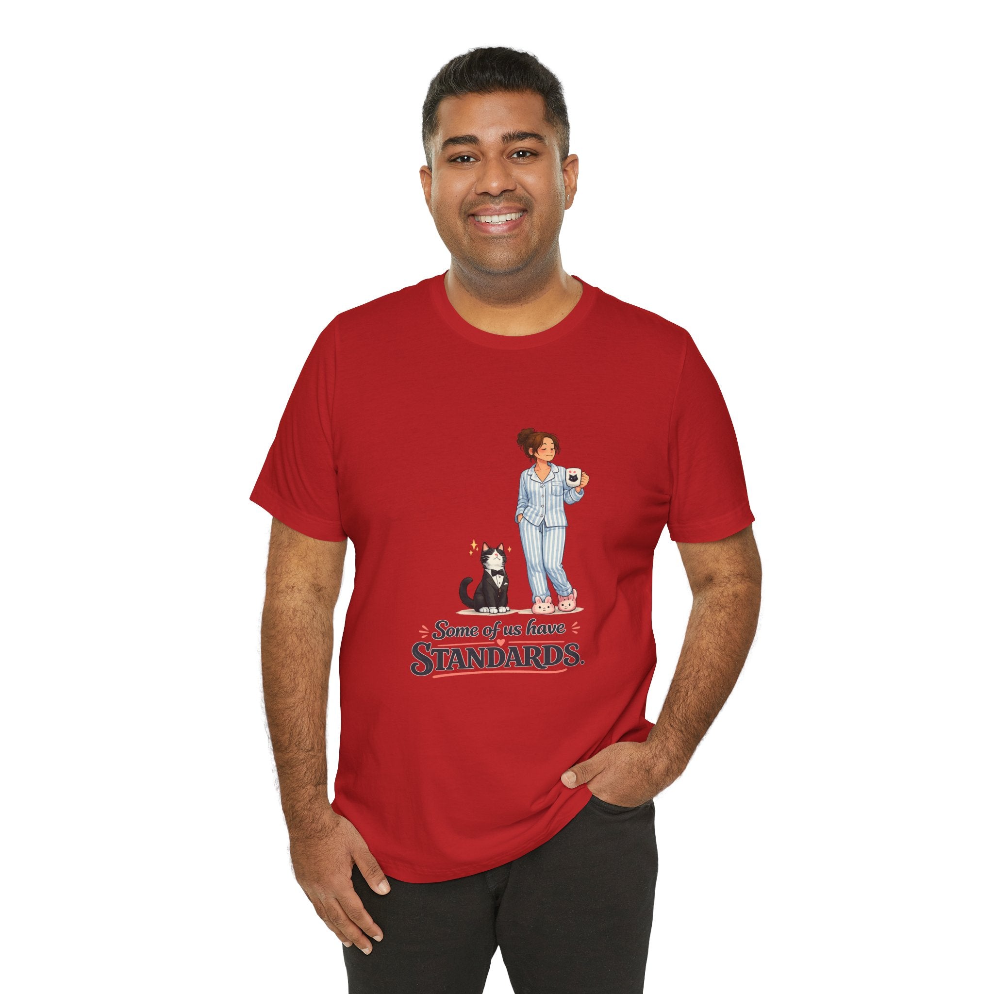 T-Shirt - Some of Us Have Standards | Funny Tuxedo Cat Design
