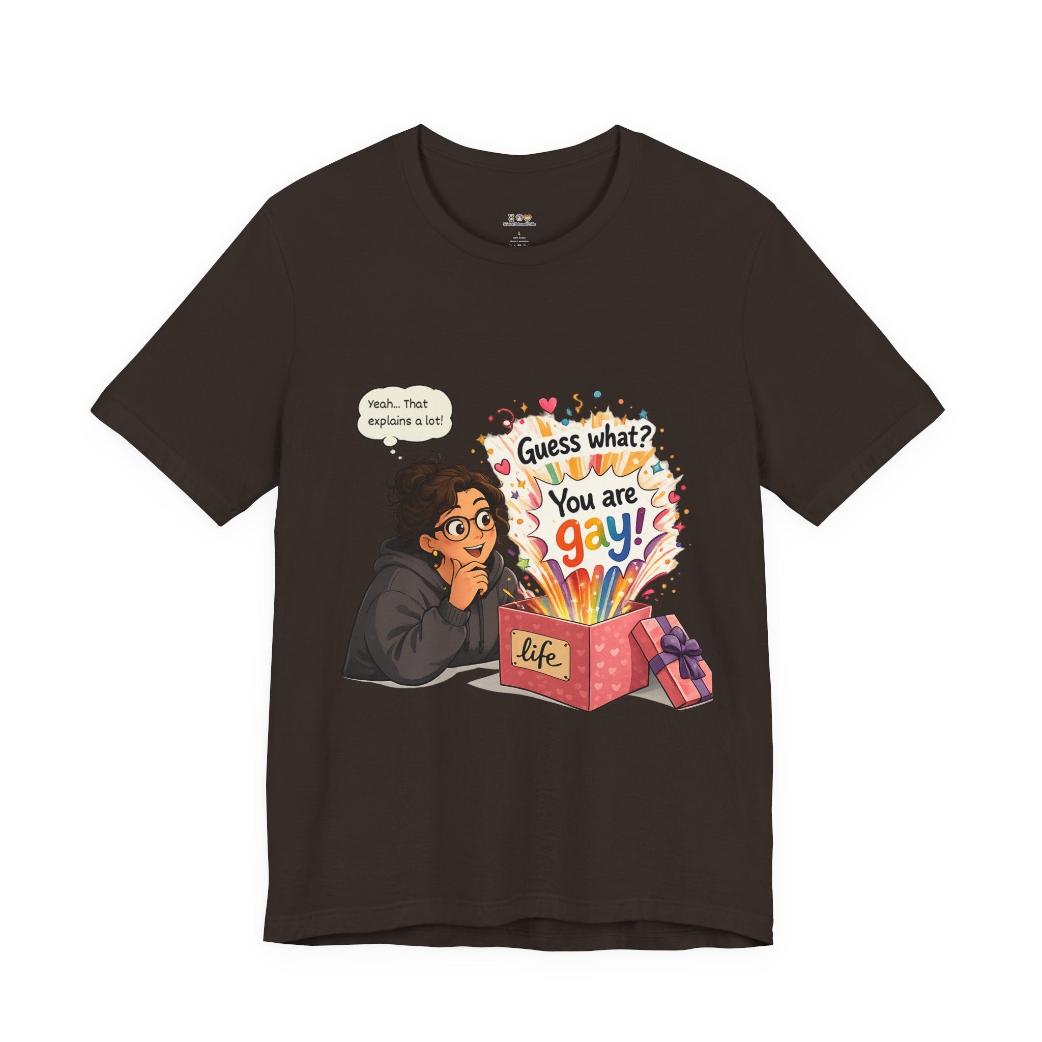 T-Shirt - Guess What? You Are Gay| Pride Celebration Shirt