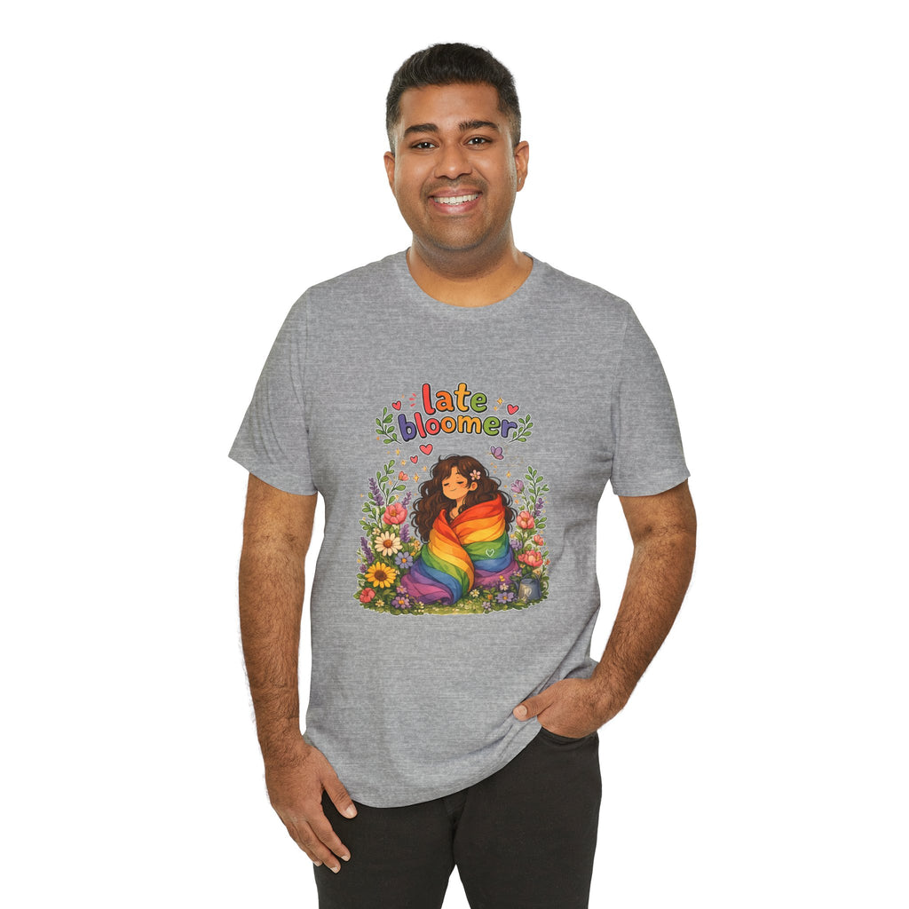 T-Shirt - Late Bloomer | LGBTQ+ Pride Design
