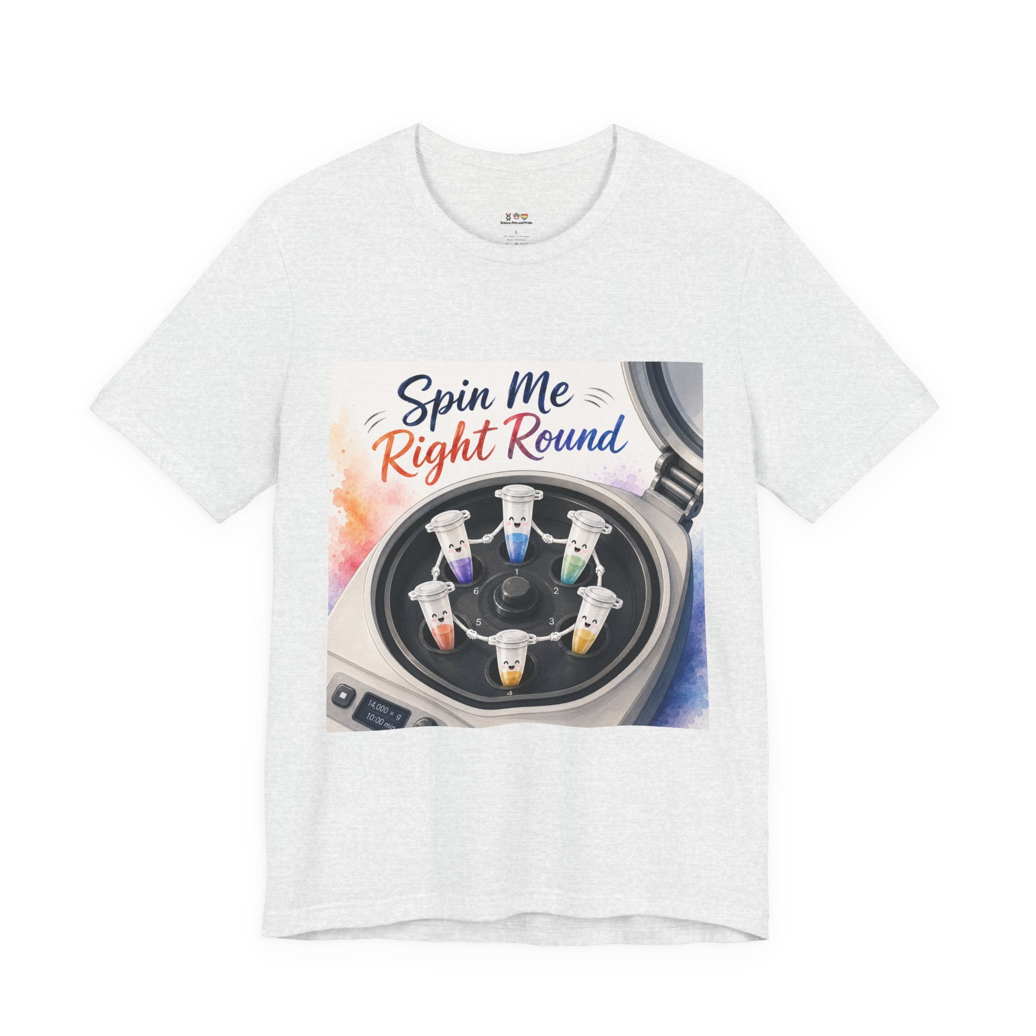 T-Shirt - Spin Me Right Round | Funny Centrifuge Science Shirt