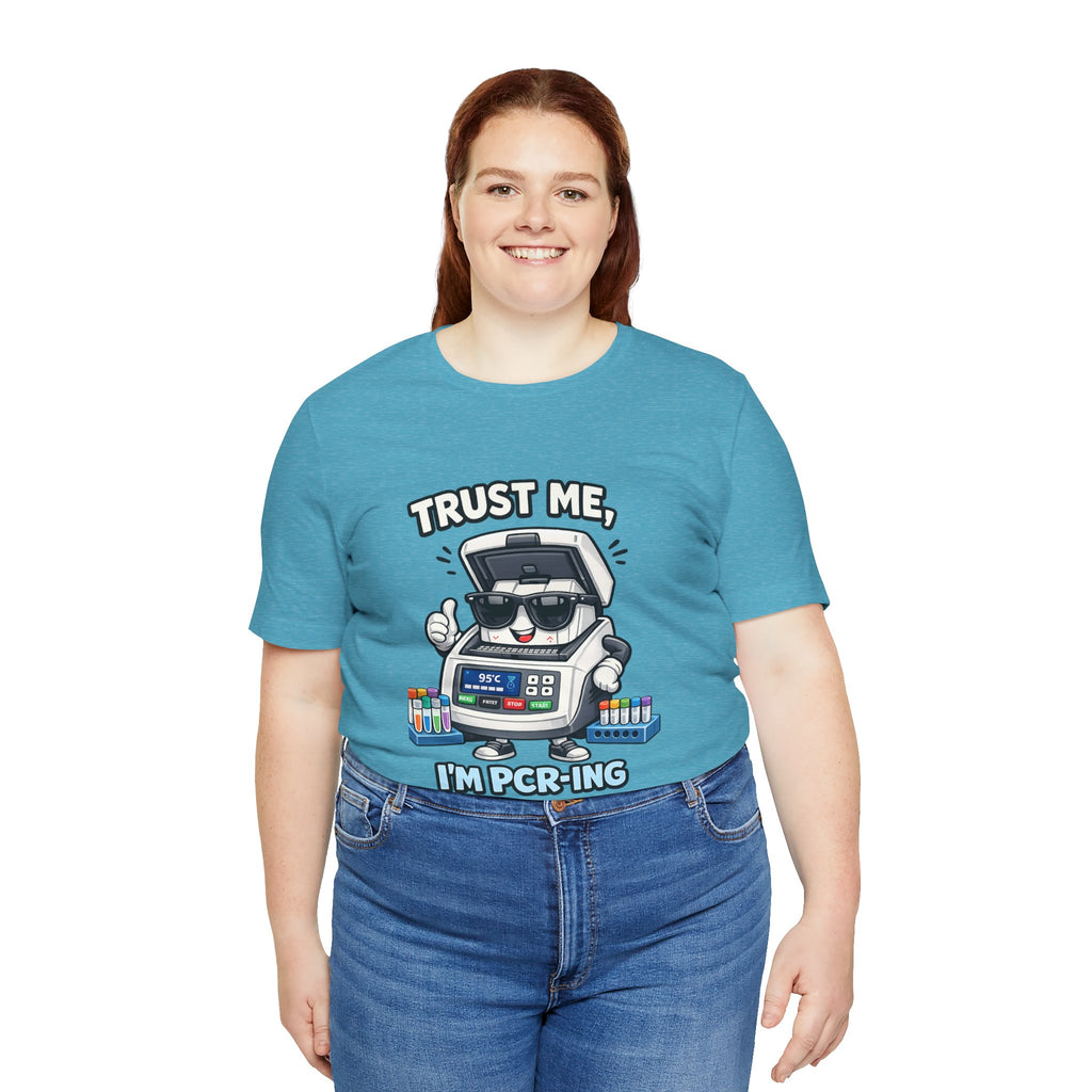 T-Shirt - Trust Me, I'm PCR-ing | Funny Molecular Biology Scientist Shirt