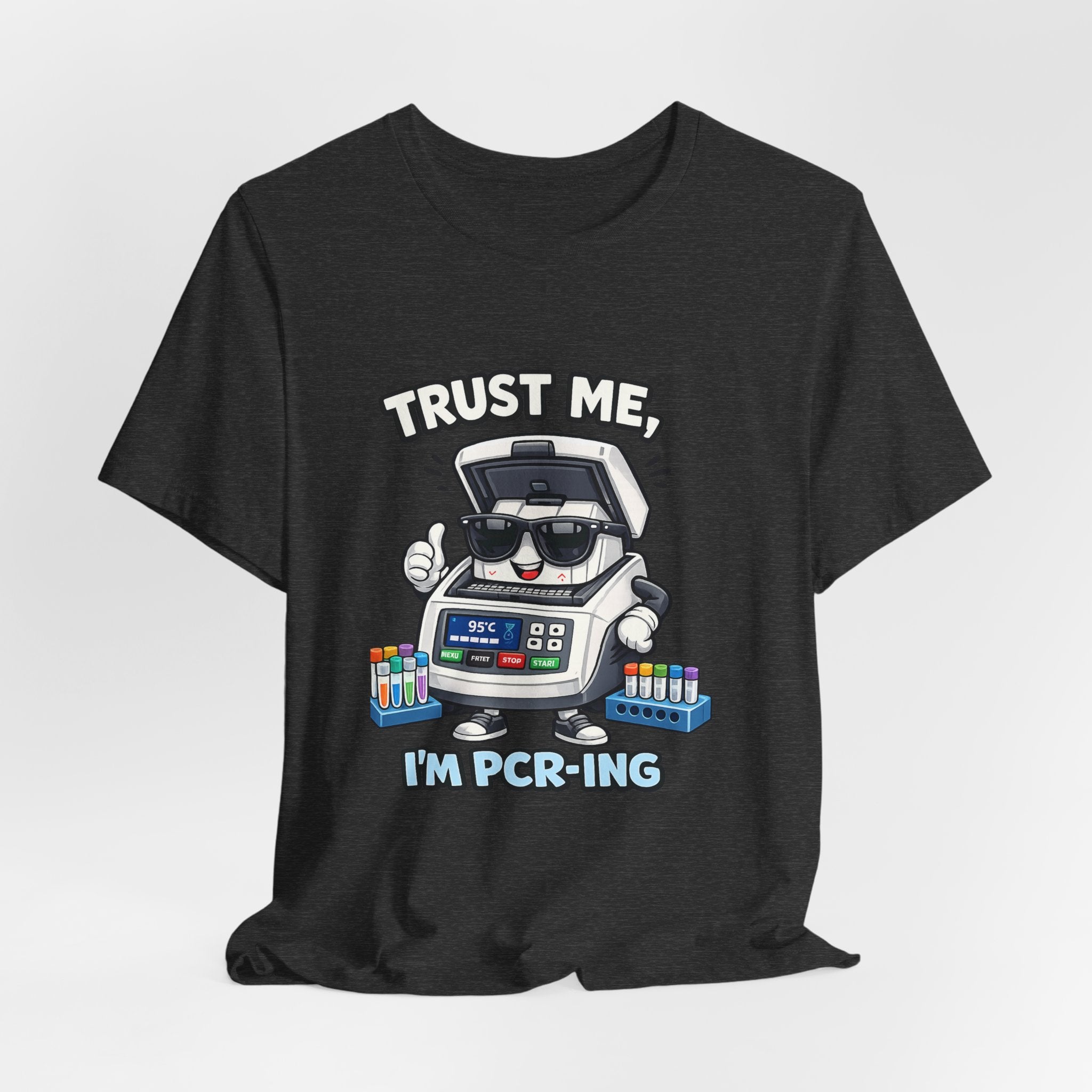 T-Shirt - Trust Me, I'm PCR-ing | Funny Molecular Biology Scientist Shirt