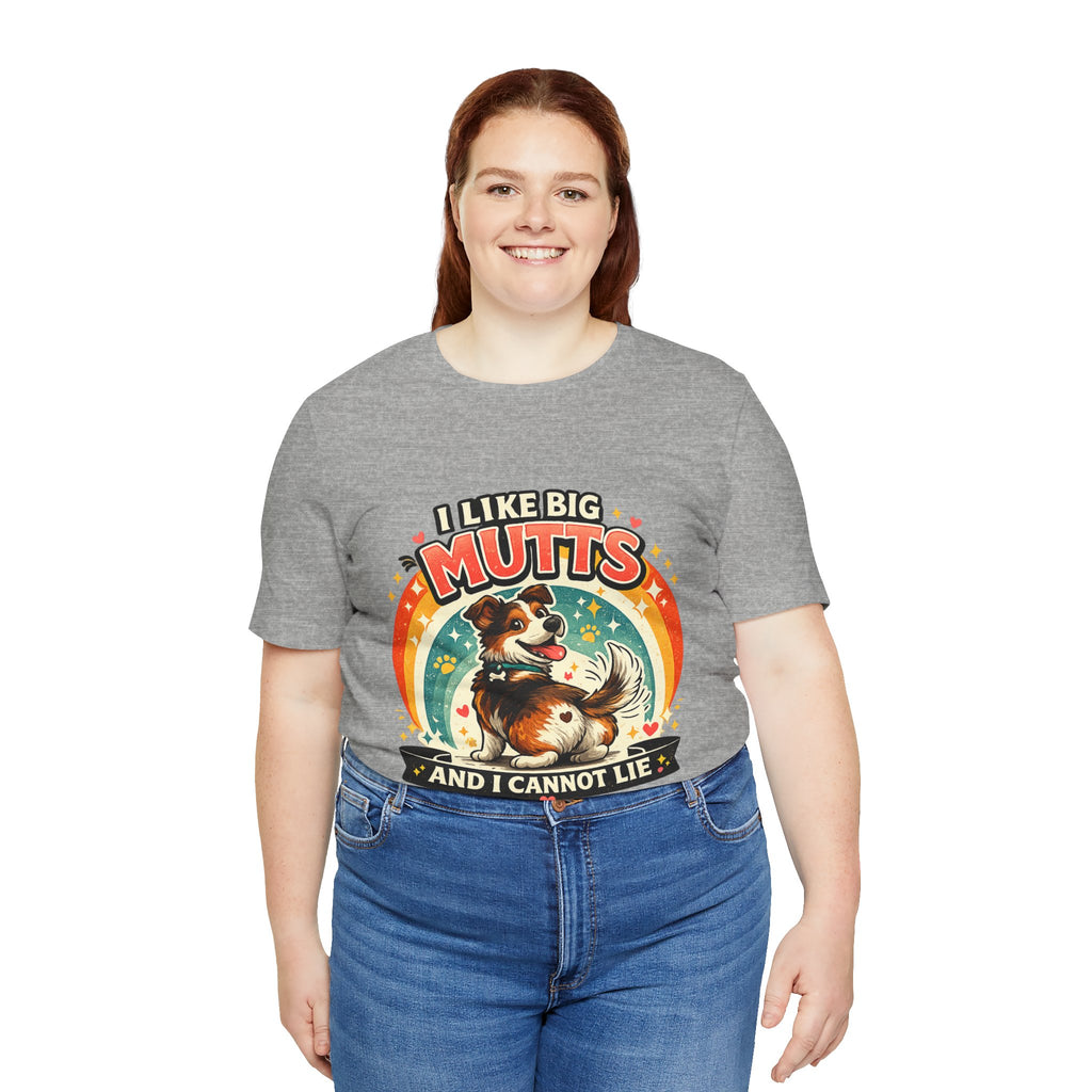 T-Shirt - I Like Big Mutts and I Cannot Lie | Funny Dog Lover Shirt
