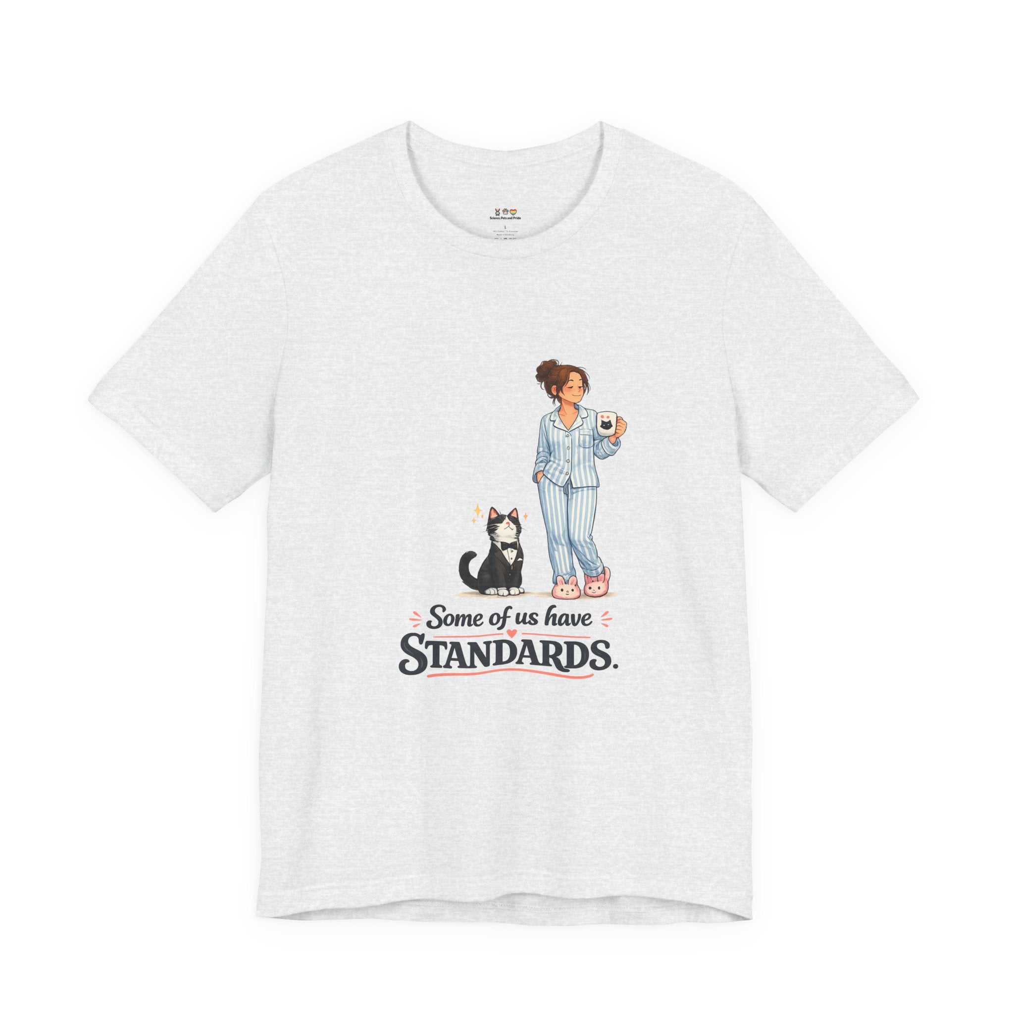 T-Shirt - Some of Us Have Standards | Funny Tuxedo Cat Design