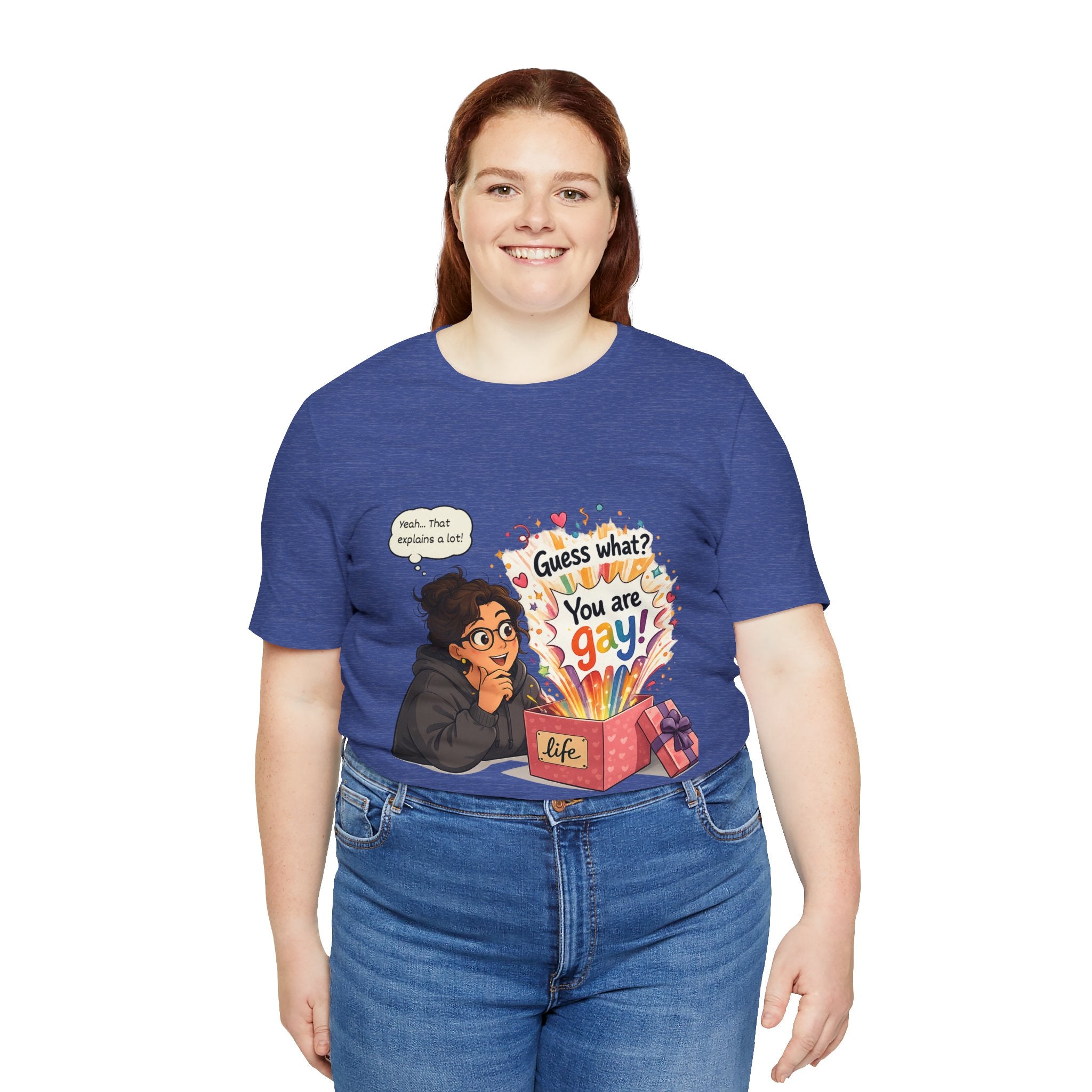 T-Shirt - Guess What? You Are Gay| Pride Celebration Shirt