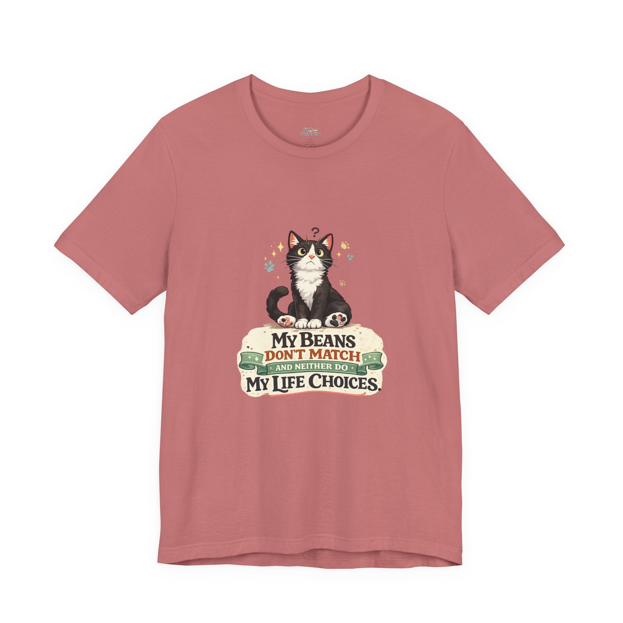 T-Shirt - My Beans Don't Match and Neither Do My Life Choices | Funny Tuxedo Cat Design