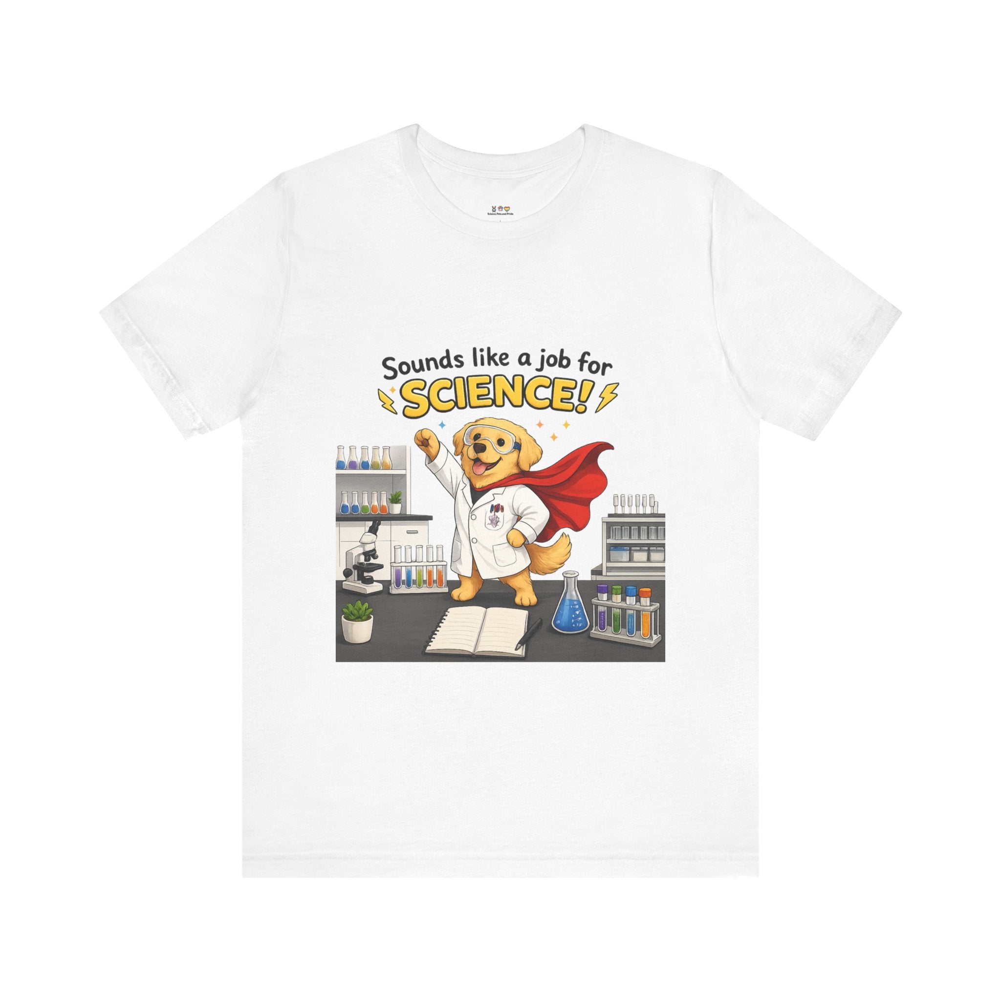T-shirt - Sounds Like a Job for Science! | Funny Scientist Dog Shirt