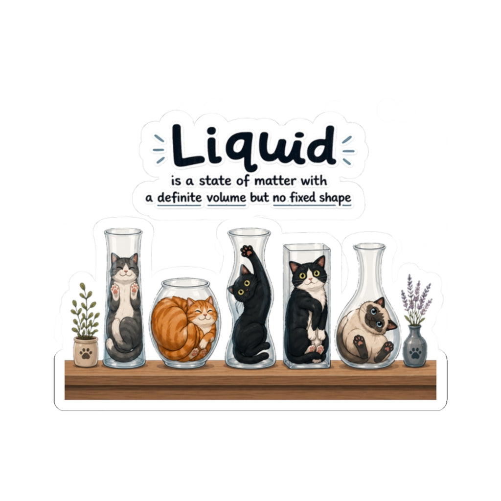 Sticker - Cats are liquid | Cute Cat Jars