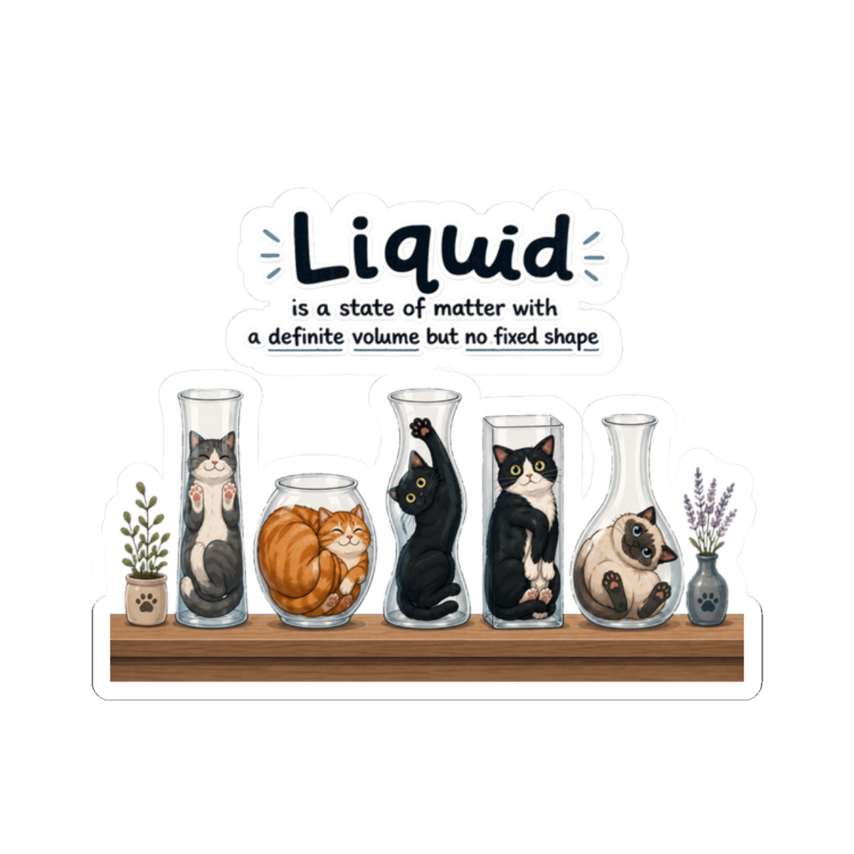 Sticker - Cats are liquid | Cute Cat Jars