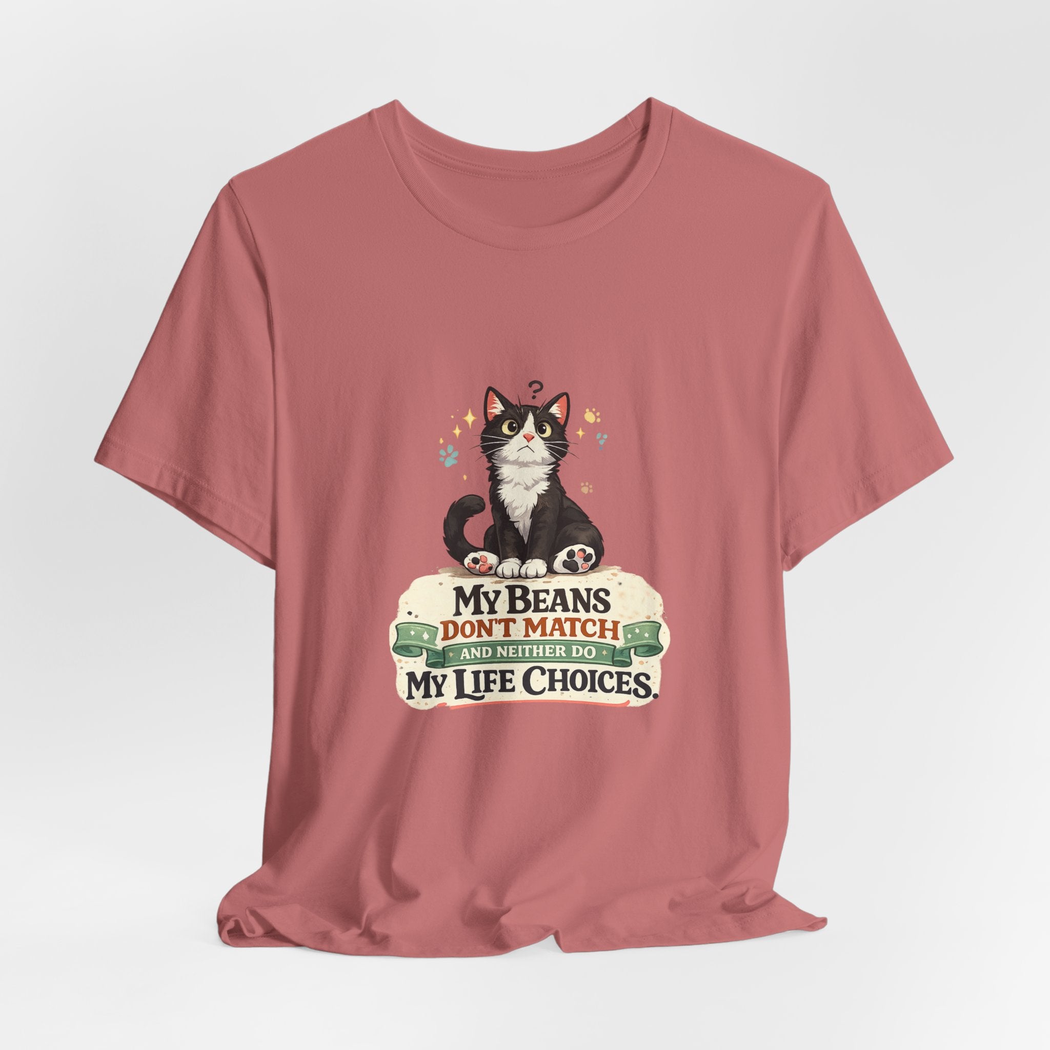 T-Shirt - My Beans Don't Match and Neither Do My Life Choices | Funny Tuxedo Cat Design