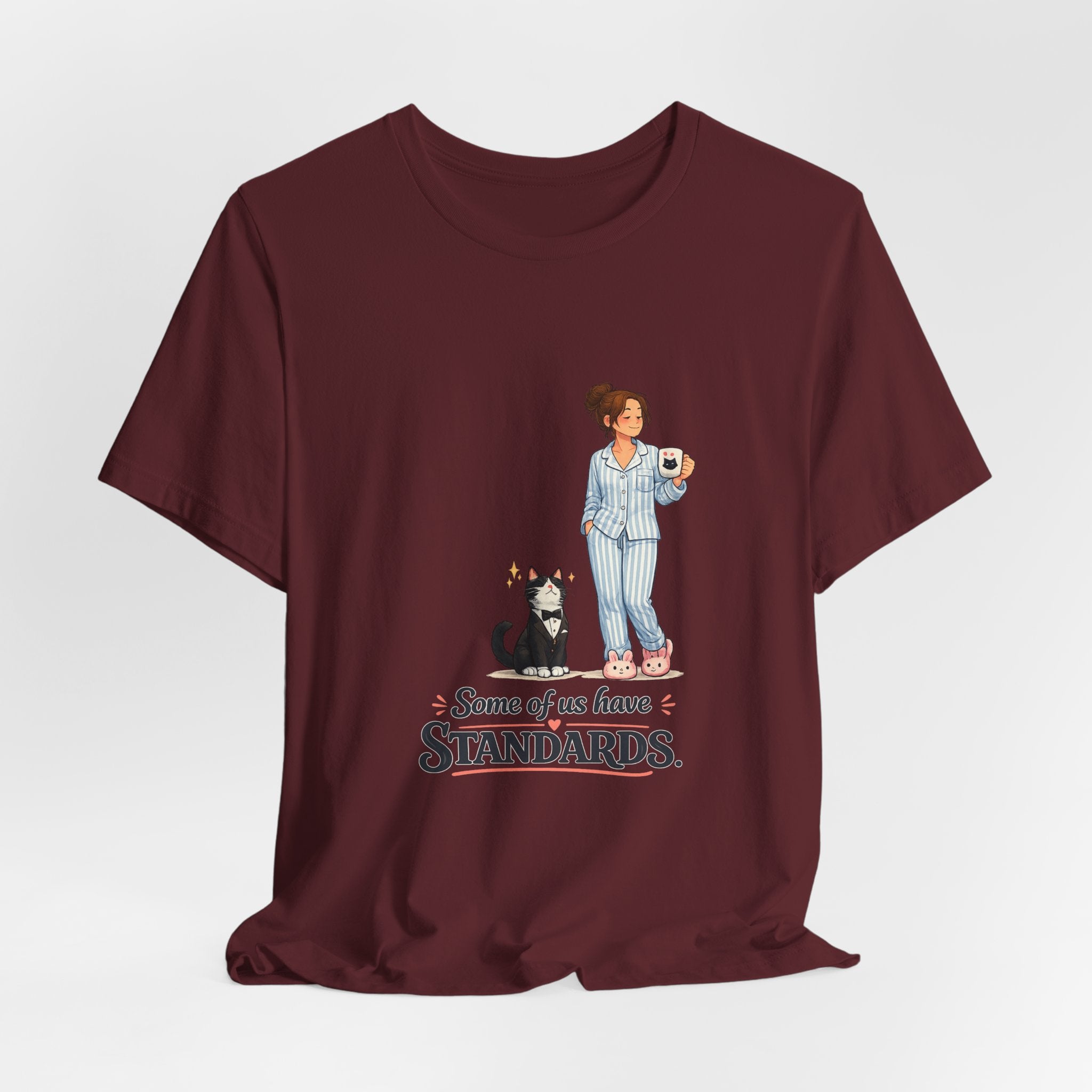 T-Shirt - Some of Us Have Standards | Funny Tuxedo Cat Design