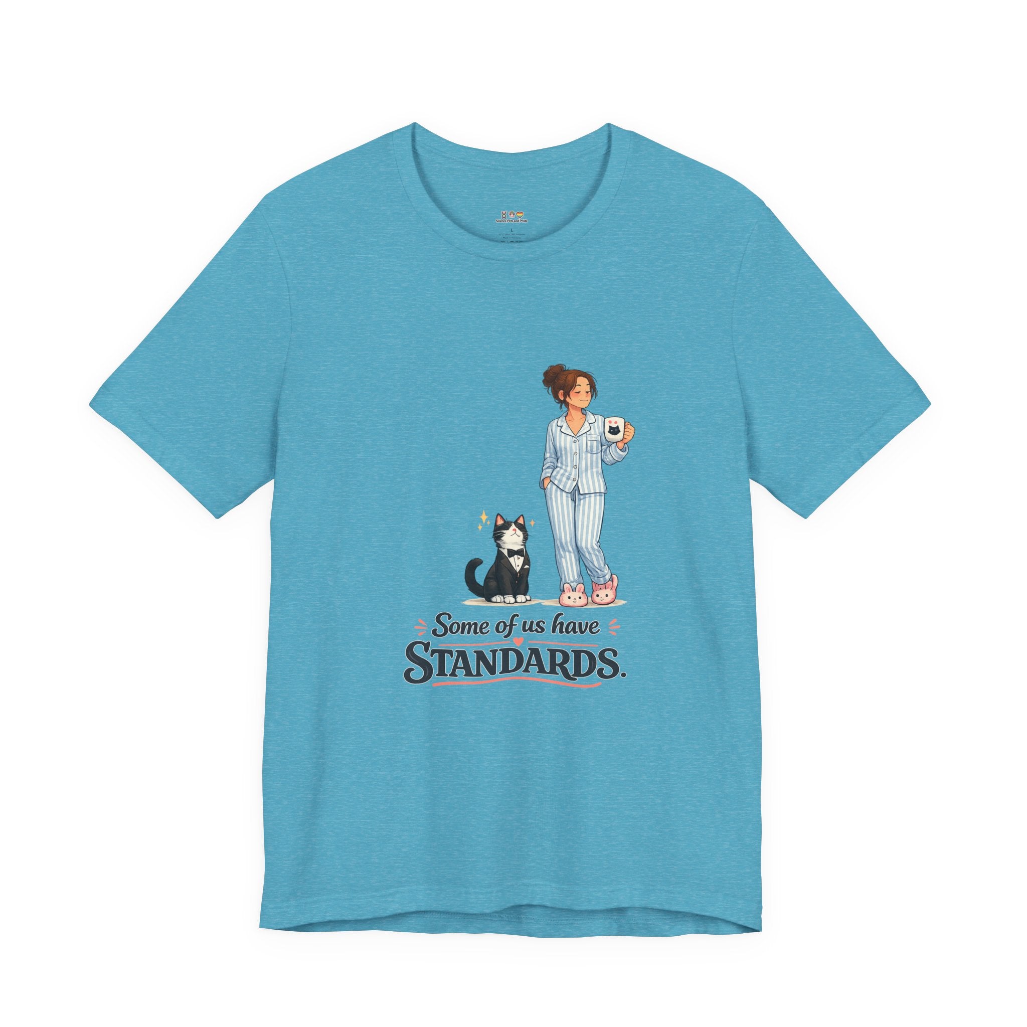 T-Shirt - Some of Us Have Standards | Funny Tuxedo Cat Design