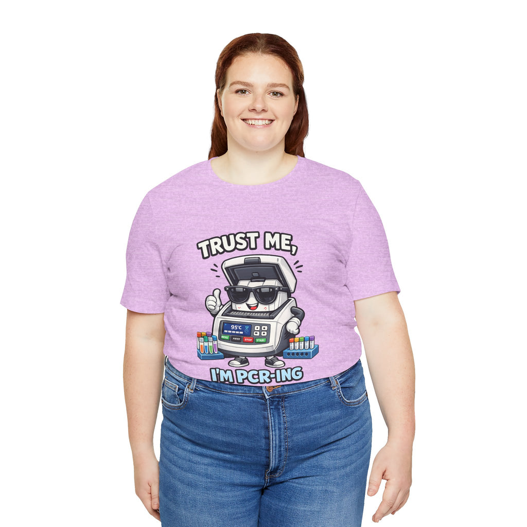 T-Shirt - Trust Me, I'm PCR-ing | Funny Molecular Biology Scientist Shirt