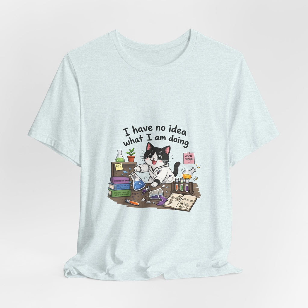 T-shirt - "I Have No Idea What I Am Doing" Funny Lab Cat T‑Shirt