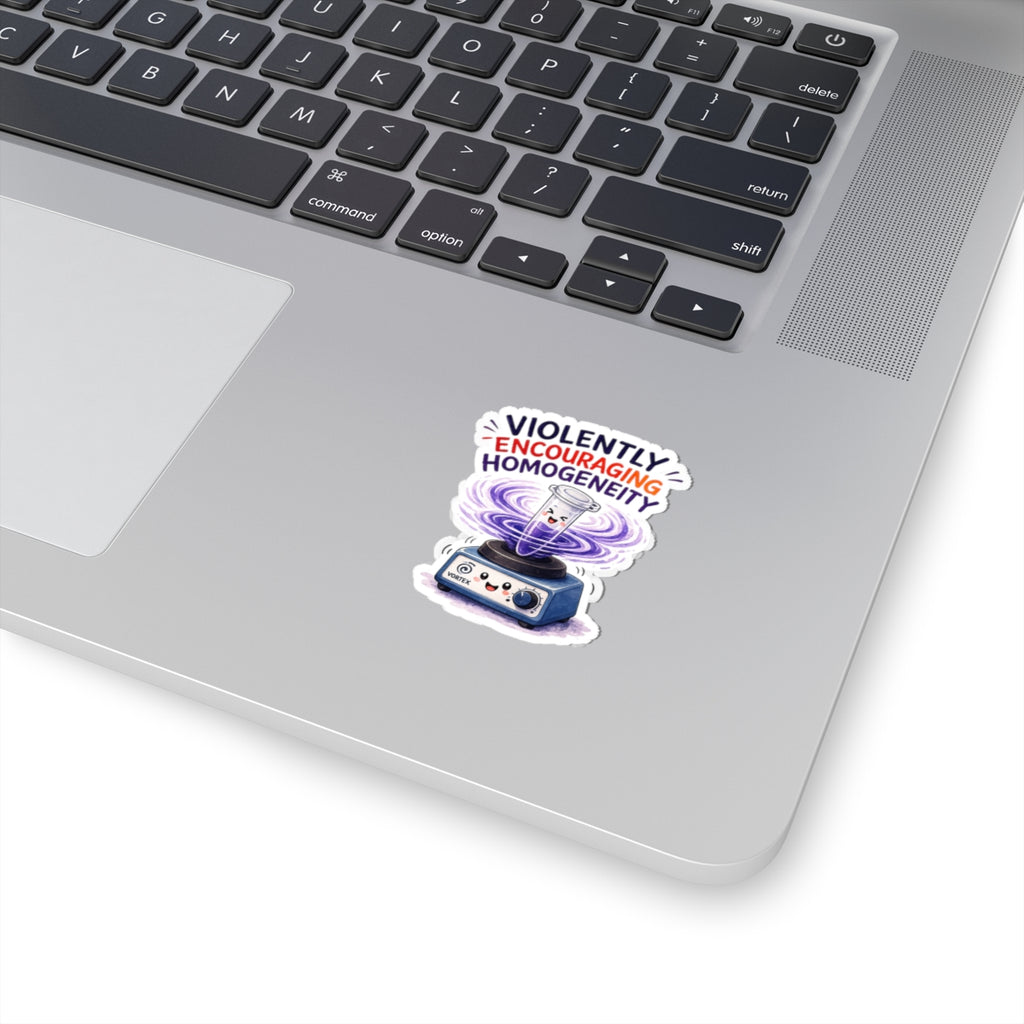 Sticker - Violently Encouraging Homogeneity | Funny Vortex Mixer Science