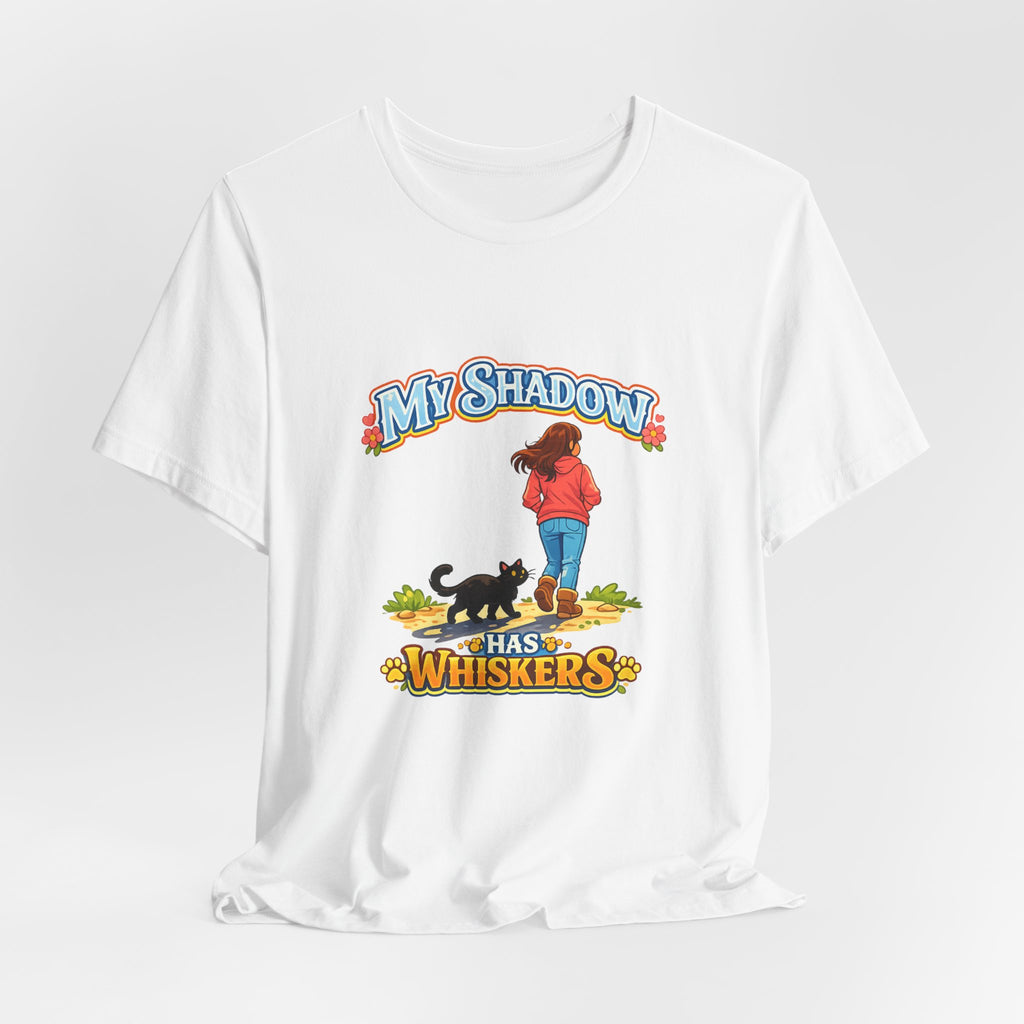 T-Shirt - My Shadow Has Whiskers | Black Cat Lover Design