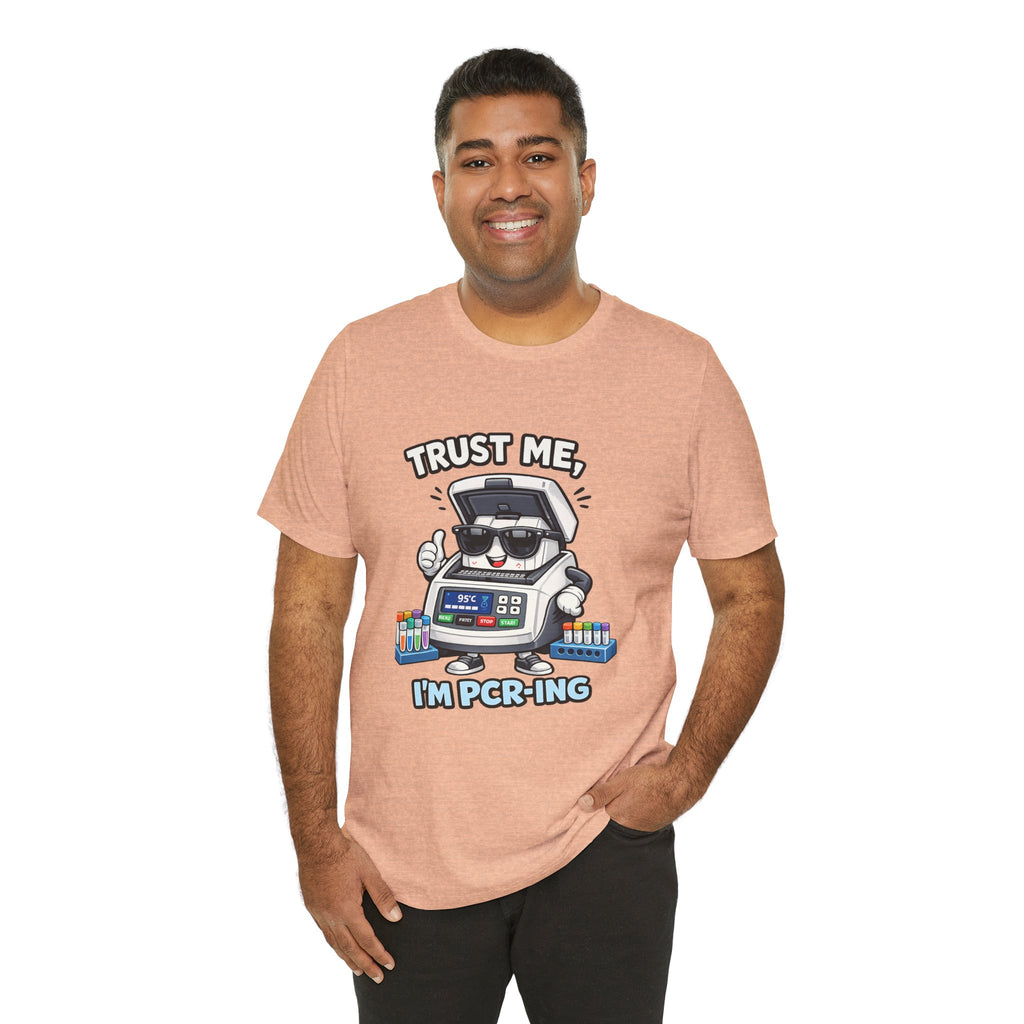 T-Shirt - Trust Me, I'm PCR-ing | Funny Molecular Biology Scientist Shirt