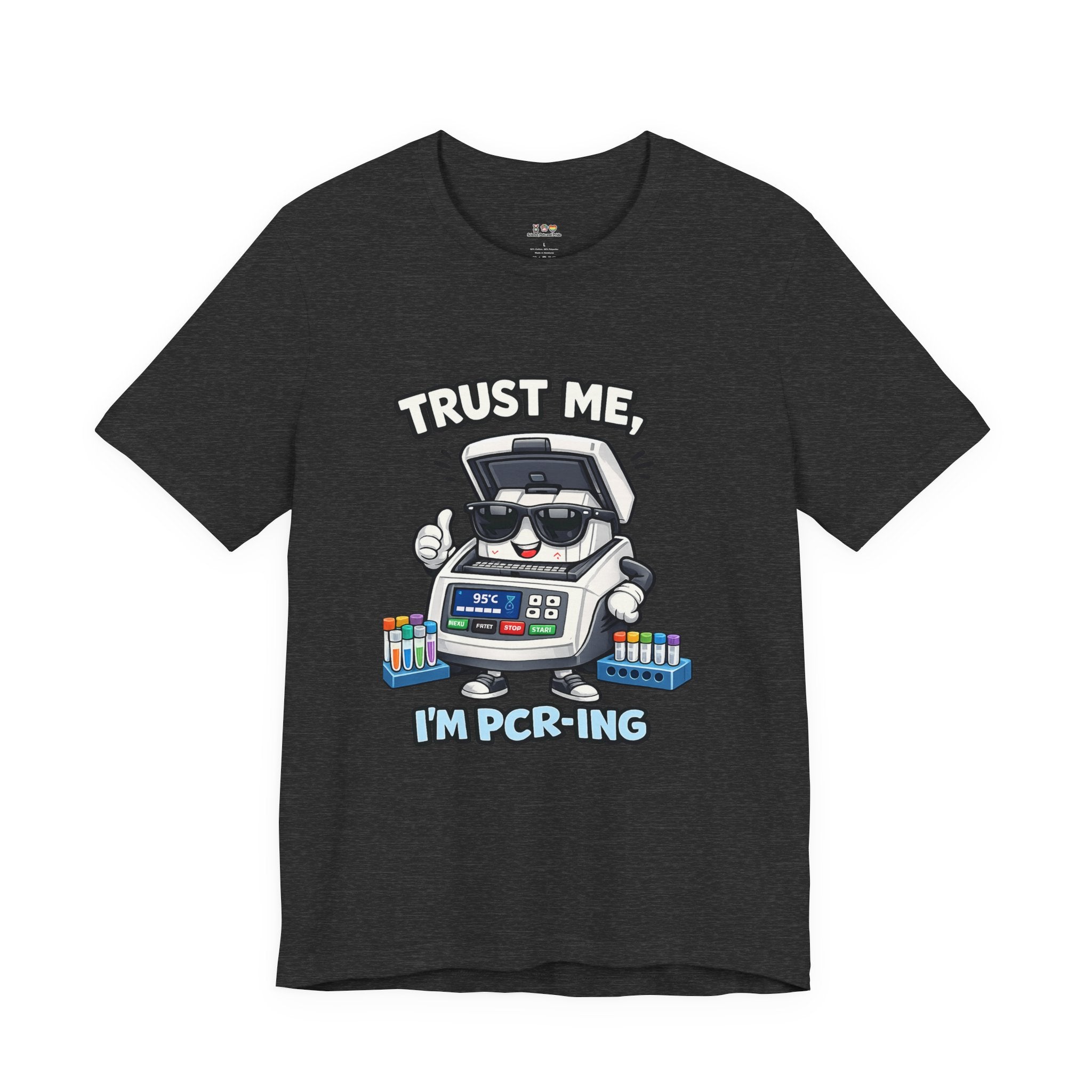 T-Shirt - Trust Me, I'm PCR-ing | Funny Molecular Biology Scientist Shirt