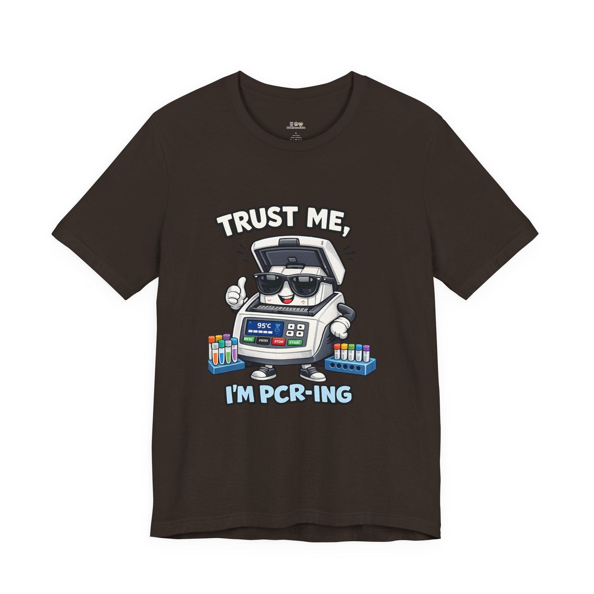 T-Shirt - Trust Me, I'm PCR-ing | Funny Molecular Biology Scientist Shirt