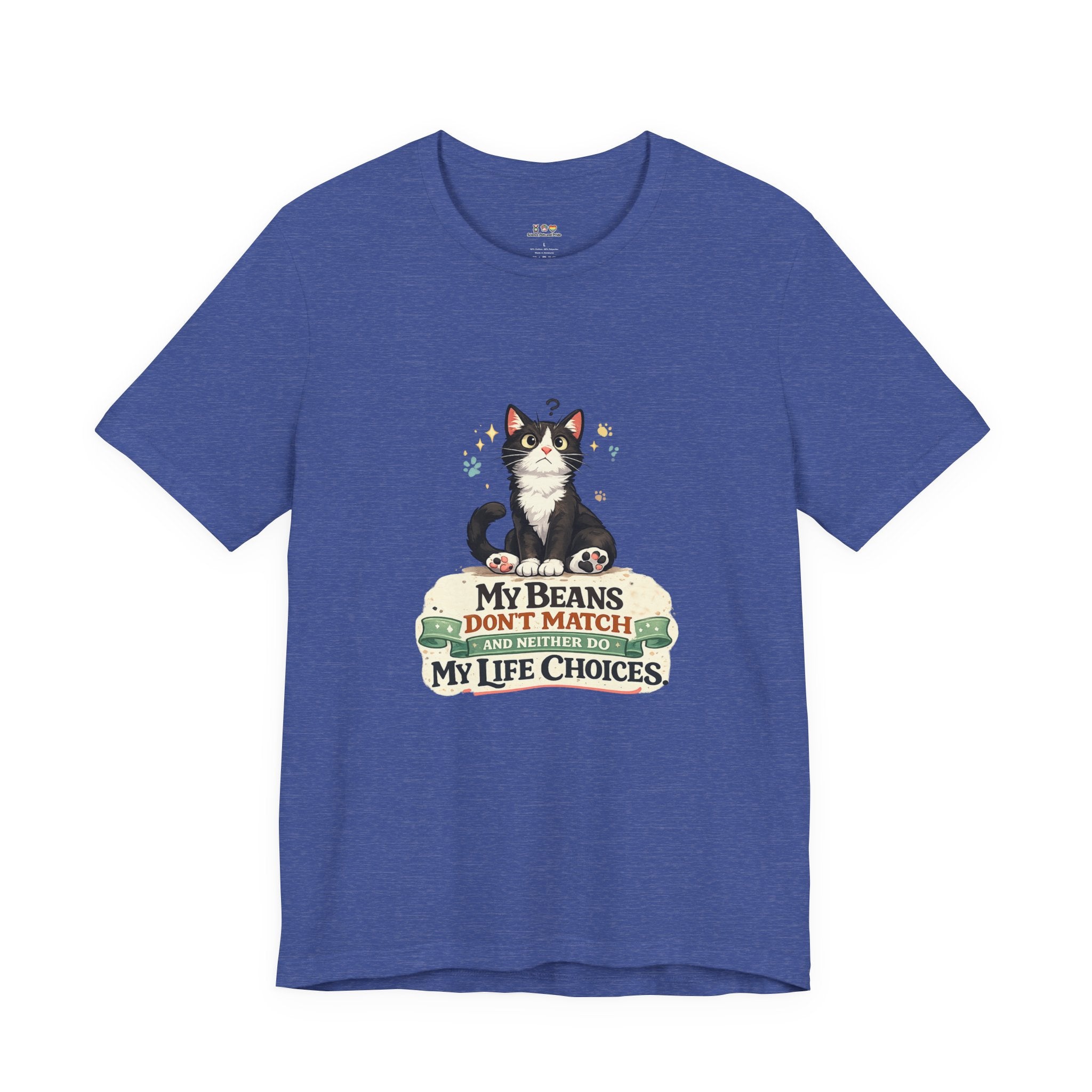 T-Shirt - My Beans Don't Match and Neither Do My Life Choices | Funny Tuxedo Cat Design