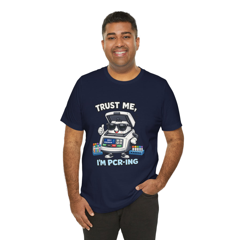 T-Shirt - Trust Me, I'm PCR-ing | Funny Molecular Biology Scientist Shirt