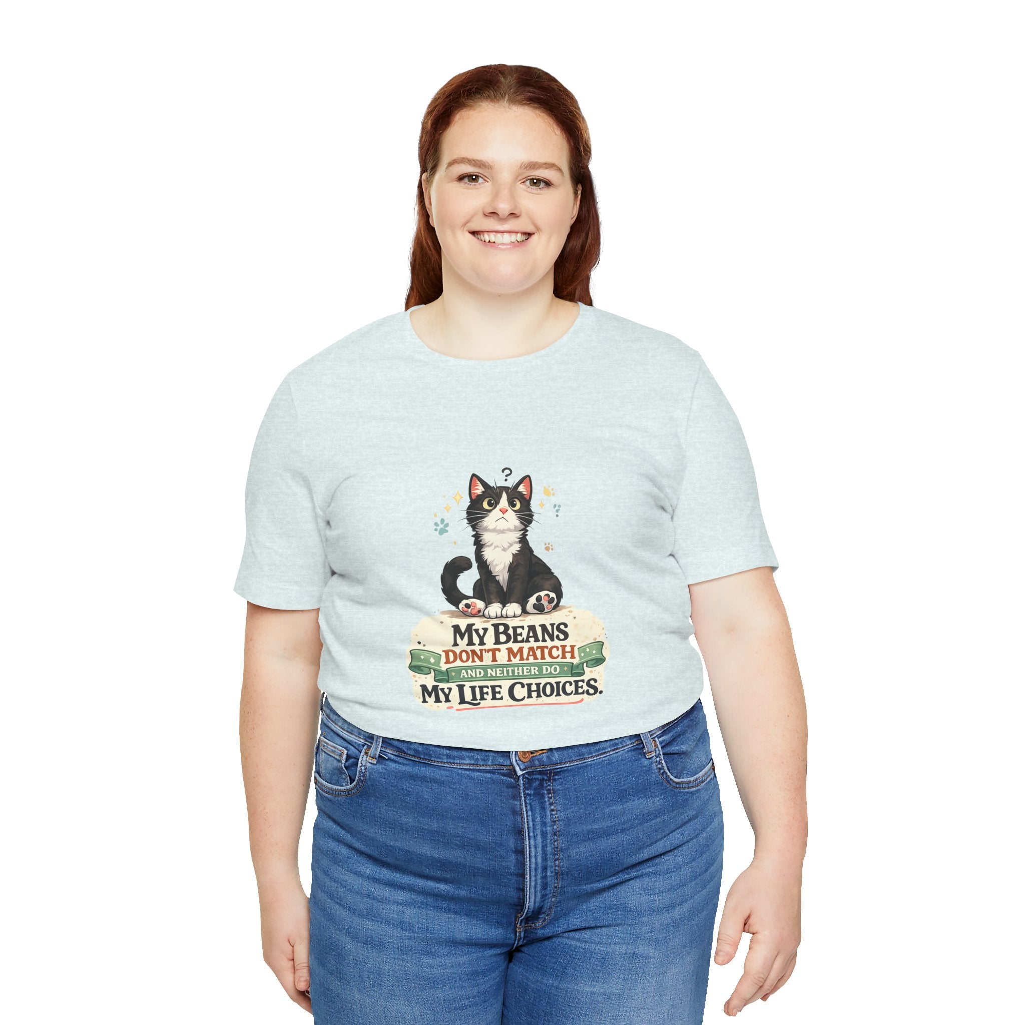 T-Shirt - My Beans Don't Match and Neither Do My Life Choices | Funny Tuxedo Cat Design