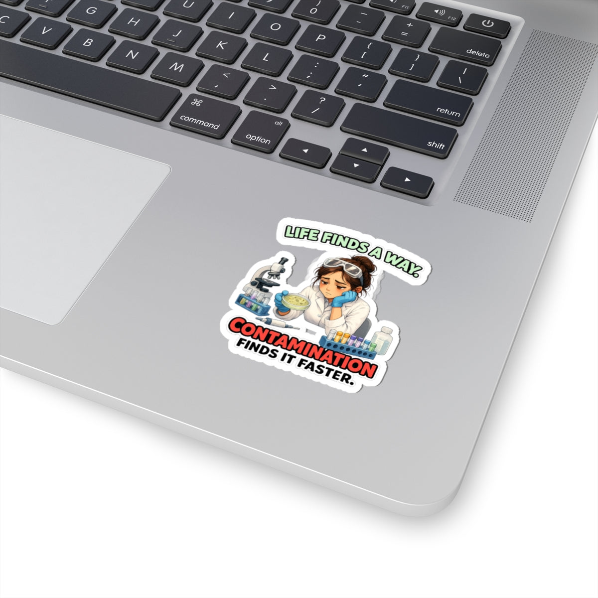 Sticker  - Life Finds a Way, Contamination Finds It Faster | Funny Lab Scientist