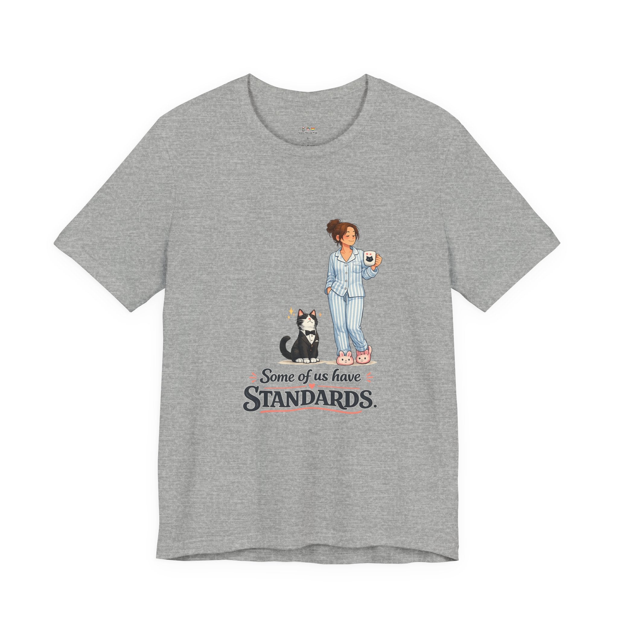 T-Shirt - Some of Us Have Standards | Funny Tuxedo Cat Design