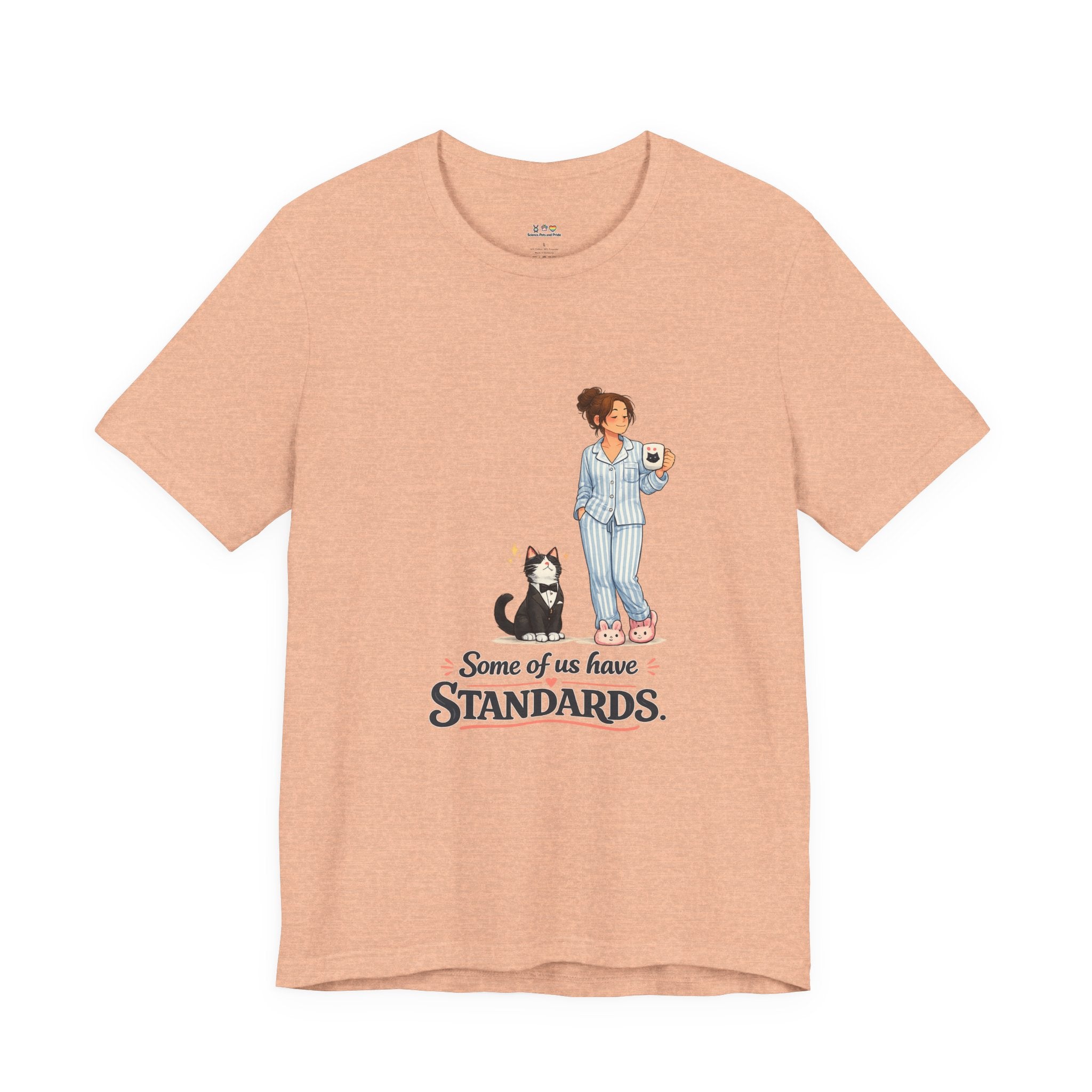 T-Shirt - Some of Us Have Standards | Funny Tuxedo Cat Design