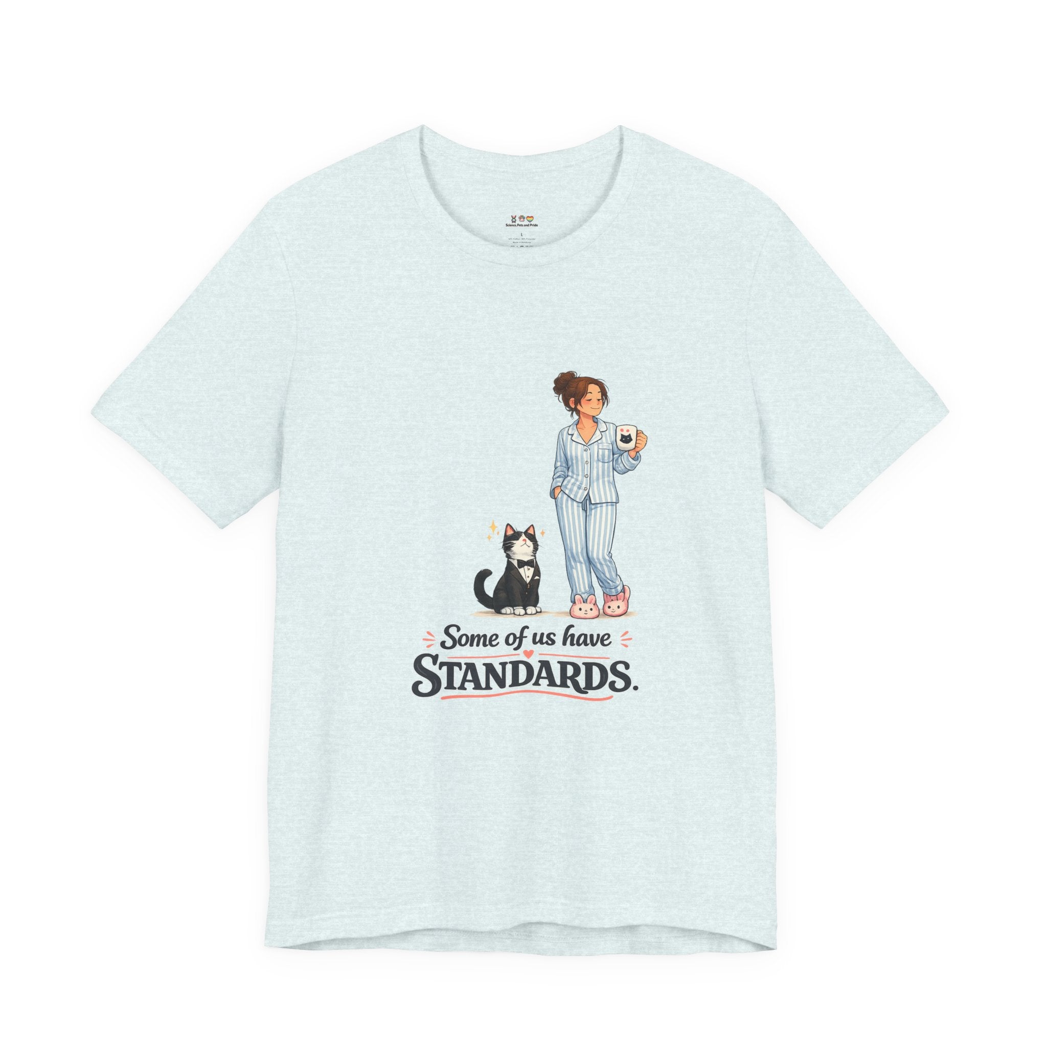 T-Shirt - Some of Us Have Standards | Funny Tuxedo Cat Design