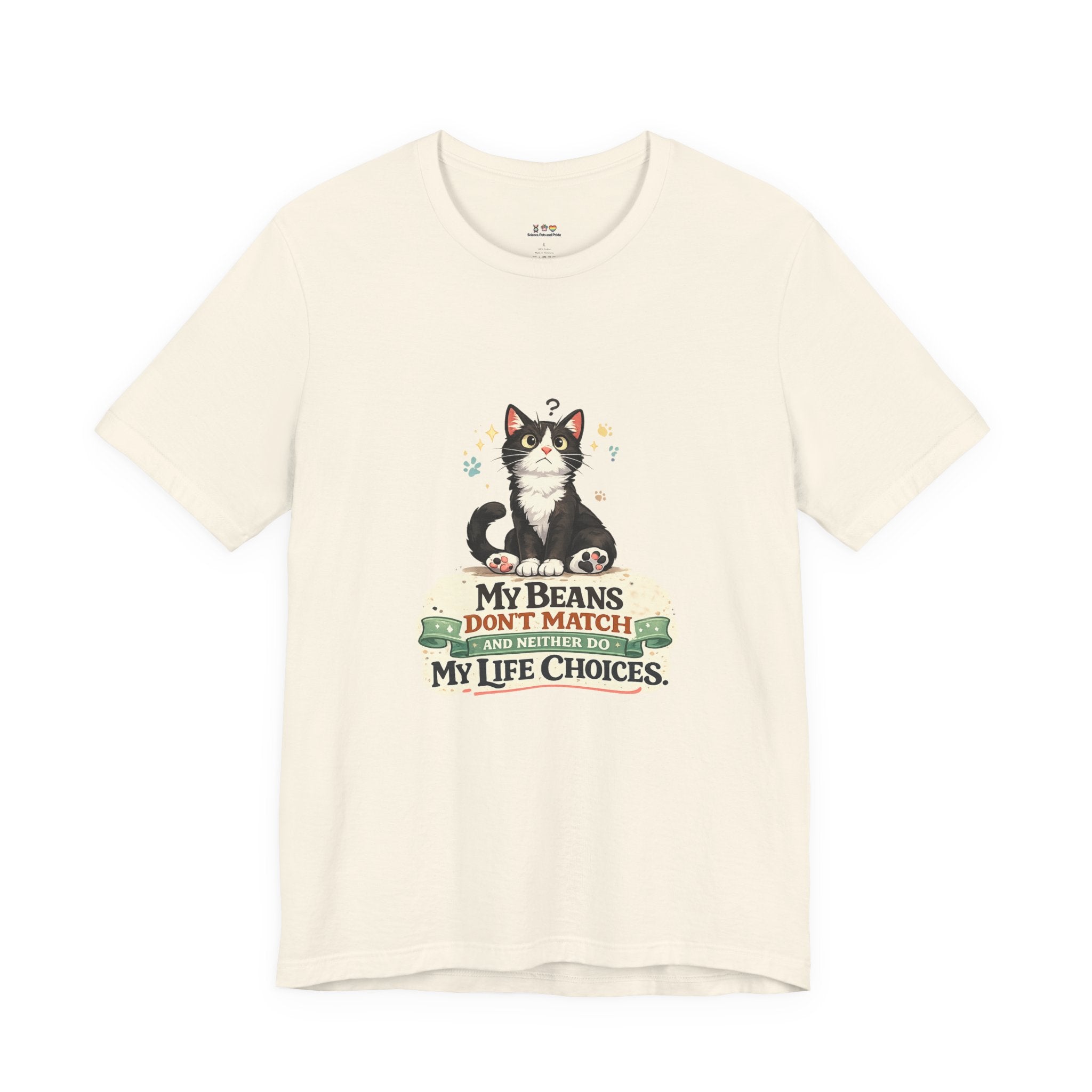 T-Shirt - My Beans Don't Match and Neither Do My Life Choices | Funny Tuxedo Cat Design